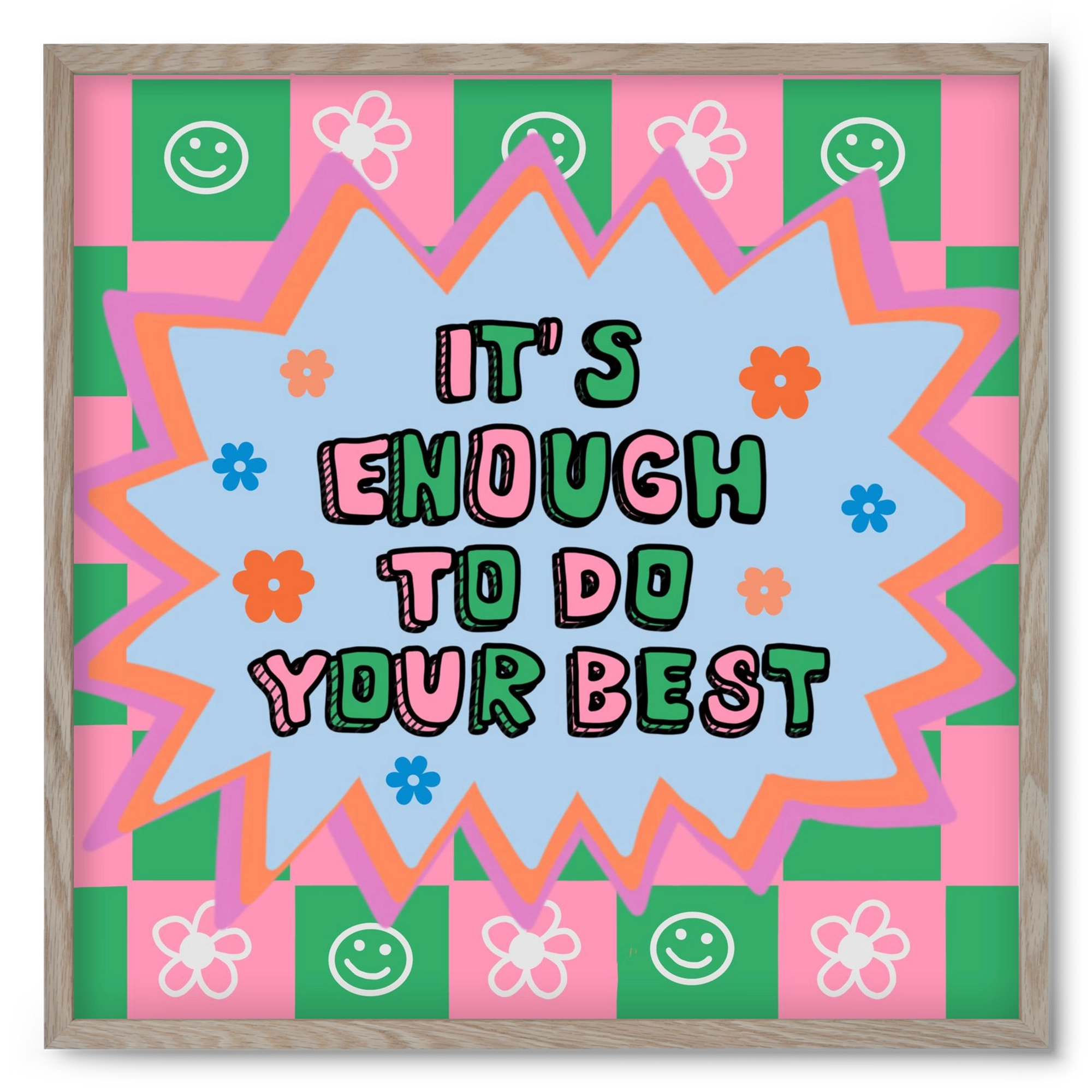 It’s Enough To Do Your Best , 50x50 cm (50x50 cm), Tölgy keret