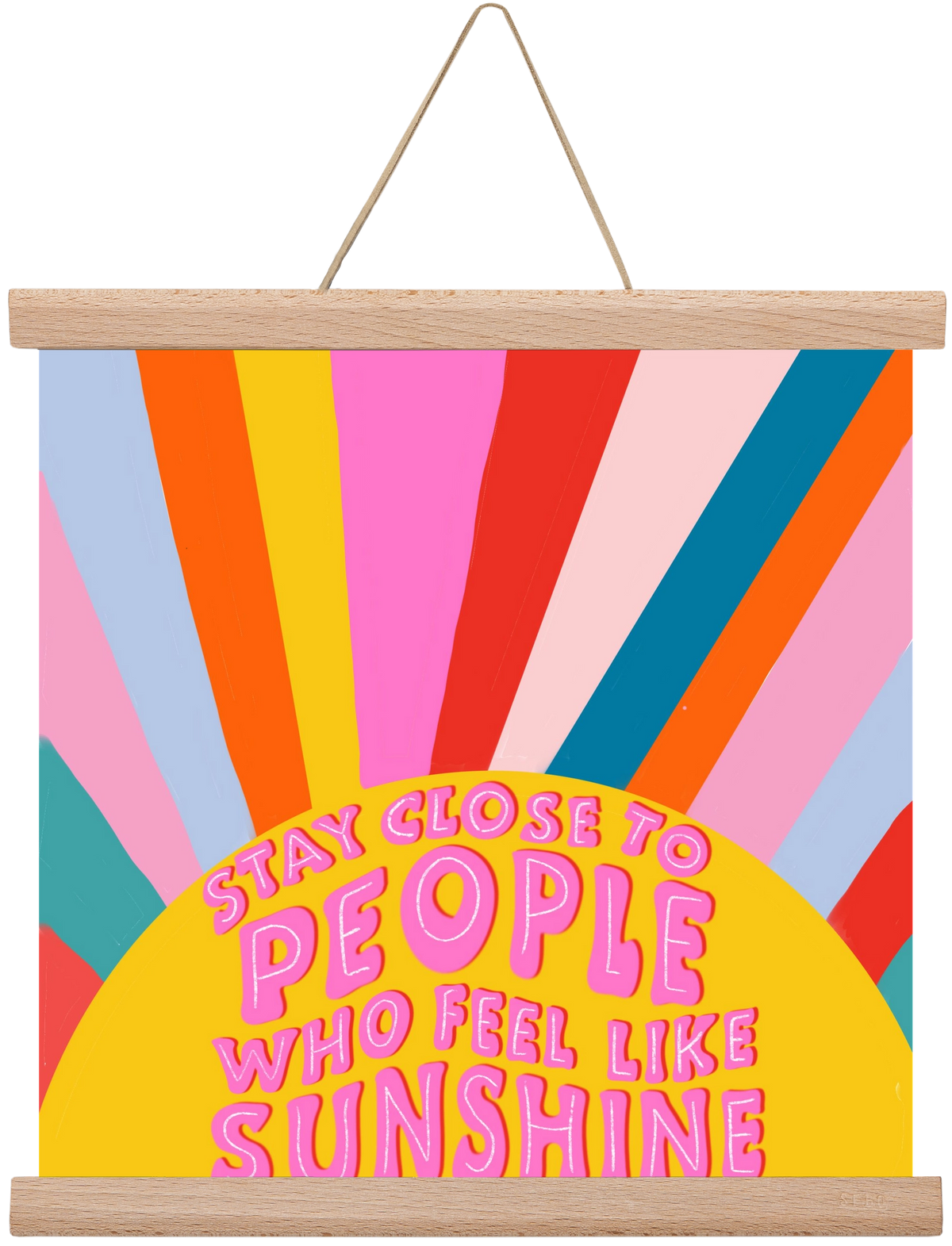 Stay Close To People Who Feel Like Sunshine , 30x30 cm (30x30 cm), Tölgy akasztó