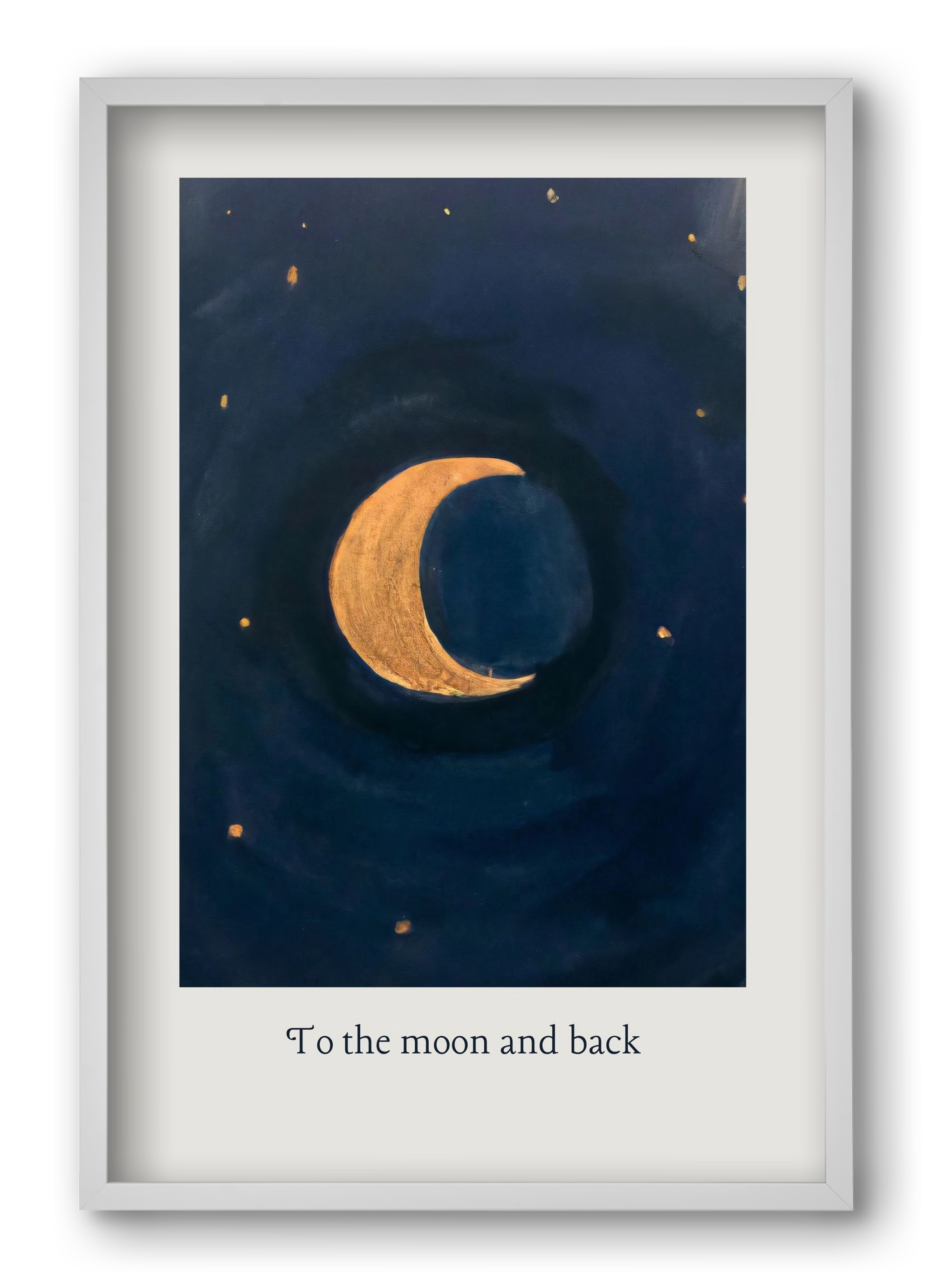 To the moon and back, 40x60 cm (40x60 cm), Fehér keret