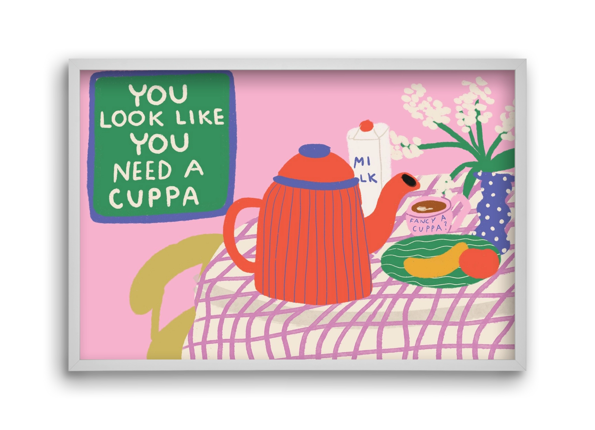 You Look Like You Need A Cuppa, 45x30 cm (45x30 cm), Fehér keret
