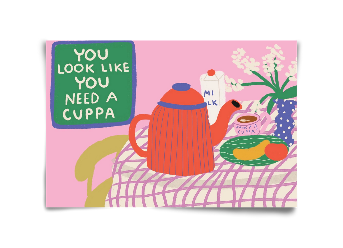 You Look Like You Need A Cuppa, 45x30 cm, Keret nélkül