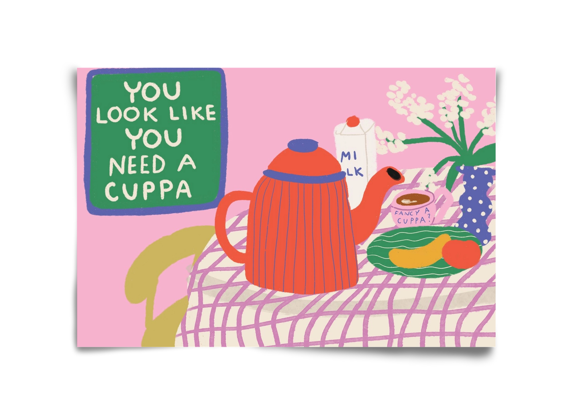 You Look Like You Need A Cuppa, 45x30 cm, Keret nélkül