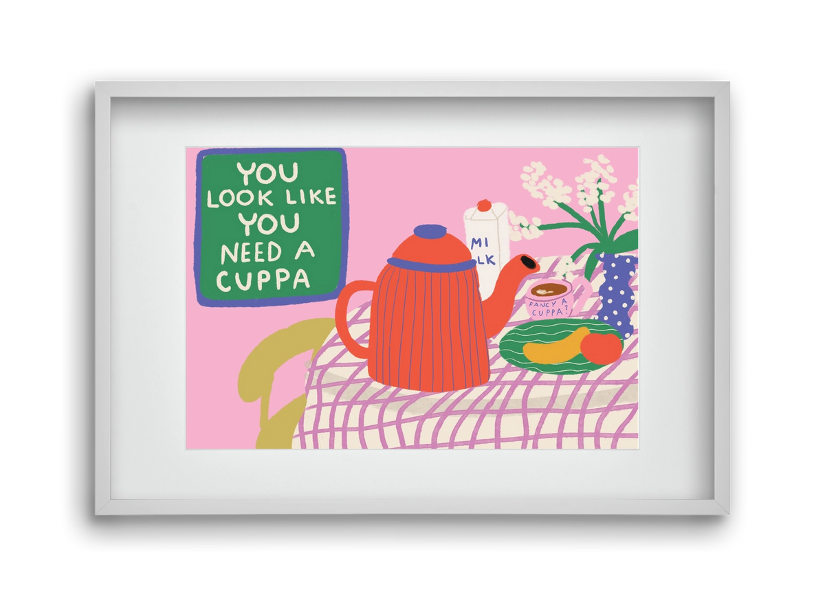 You Look Like You Need A Cuppa, 45x30 cm (30x20 cm), Fehér keret, paszpartuval