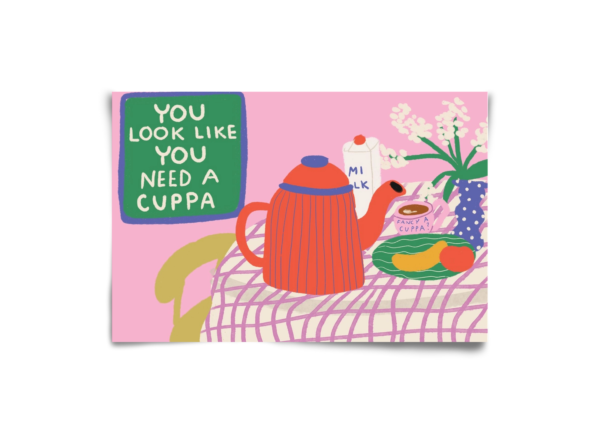 You Look Like You Need A Cuppa, 30x20 cm, Keret nélkül