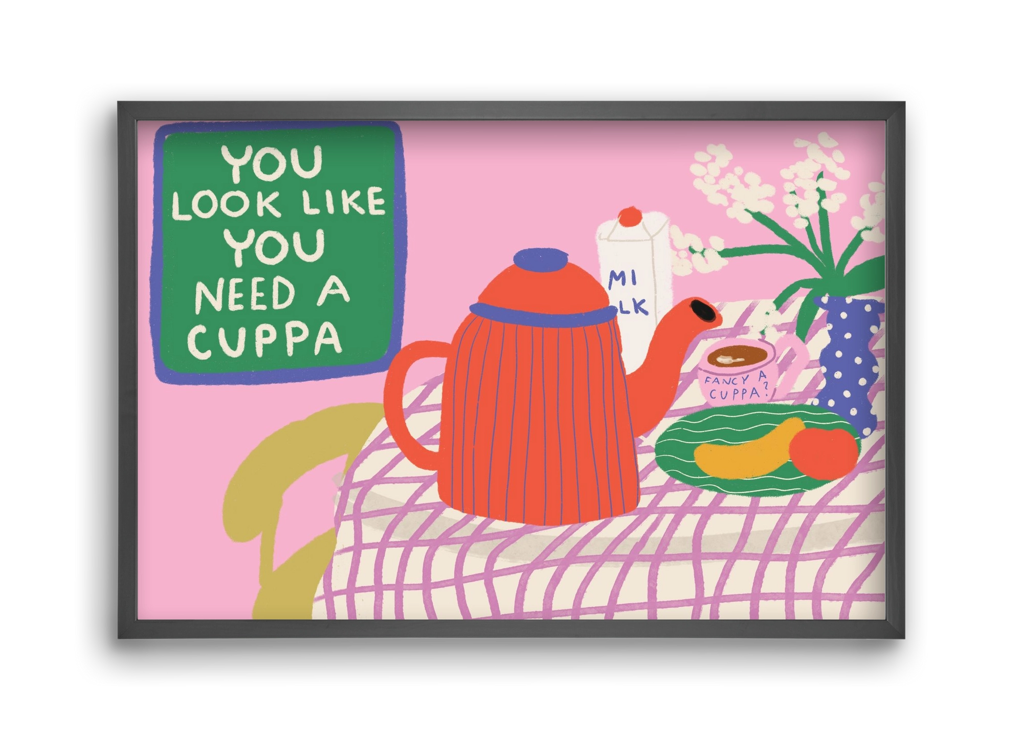 You Look Like You Need A Cuppa, 45x30 cm (45x30 cm), Fekete keret