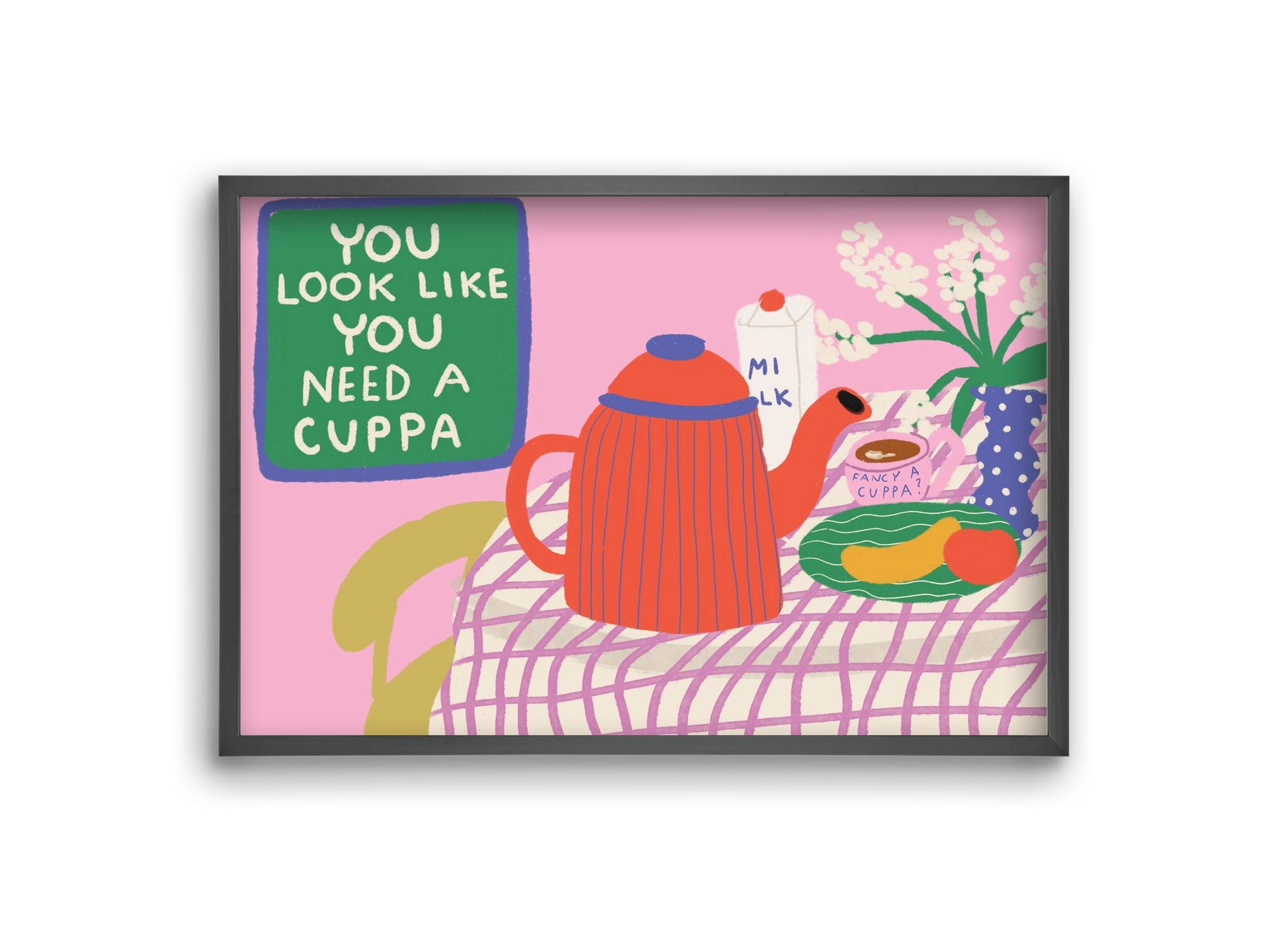 You Look Like You Need A Cuppa, 30x20 cm (30x20 cm), Fekete keret
