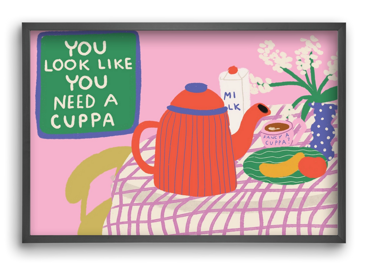 You Look Like You Need A Cuppa, 60x40 cm (60x40 cm), Fekete keret