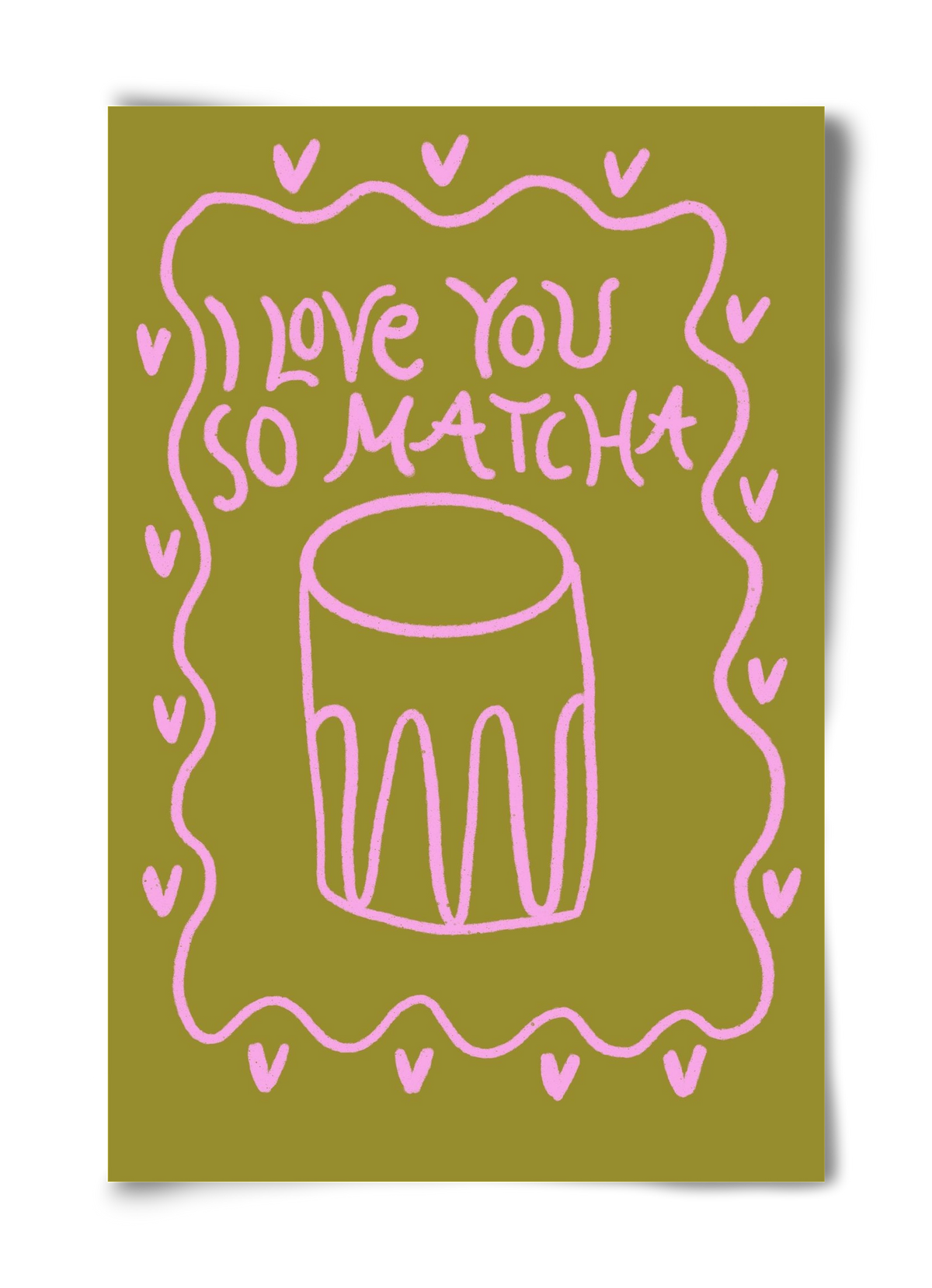Love you so Matcha , 40x60 cm, Keret nélkül