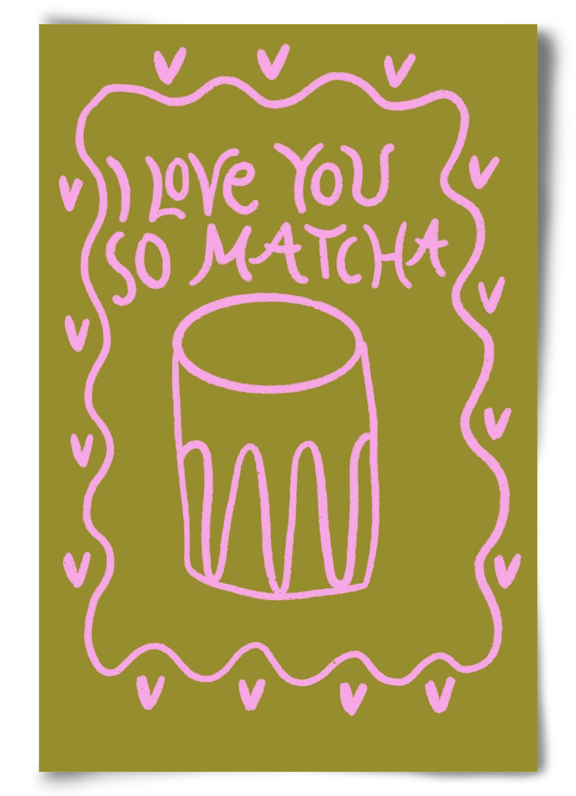 Love you so Matcha , 60x90 cm, Keret nélkül