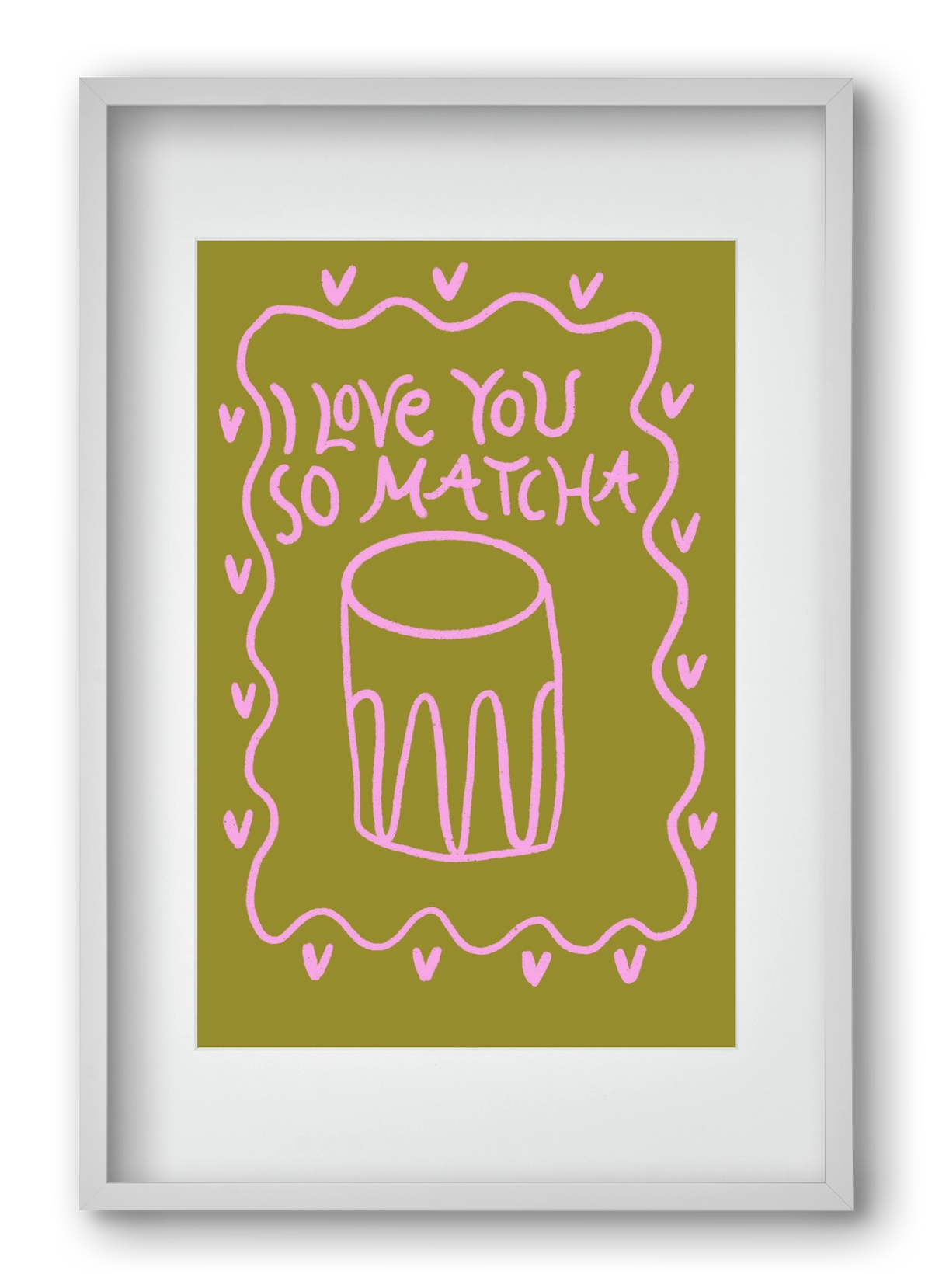 Love you so Matcha , 40x60 cm (30x45 cm), Fehér keret, paszpartuval