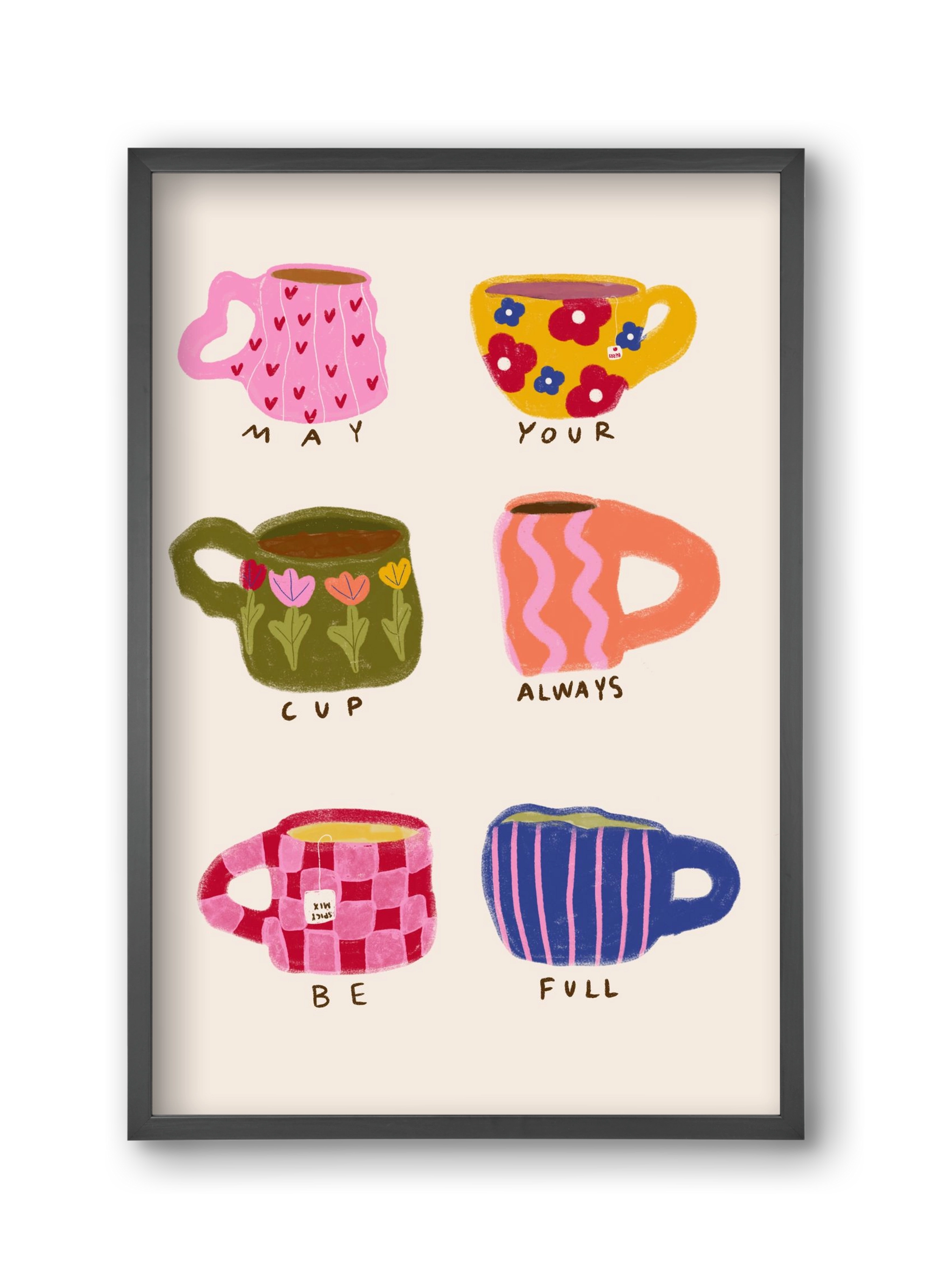 May Your Cup Be Full , 30x45 cm (30x45 cm), Fekete keret