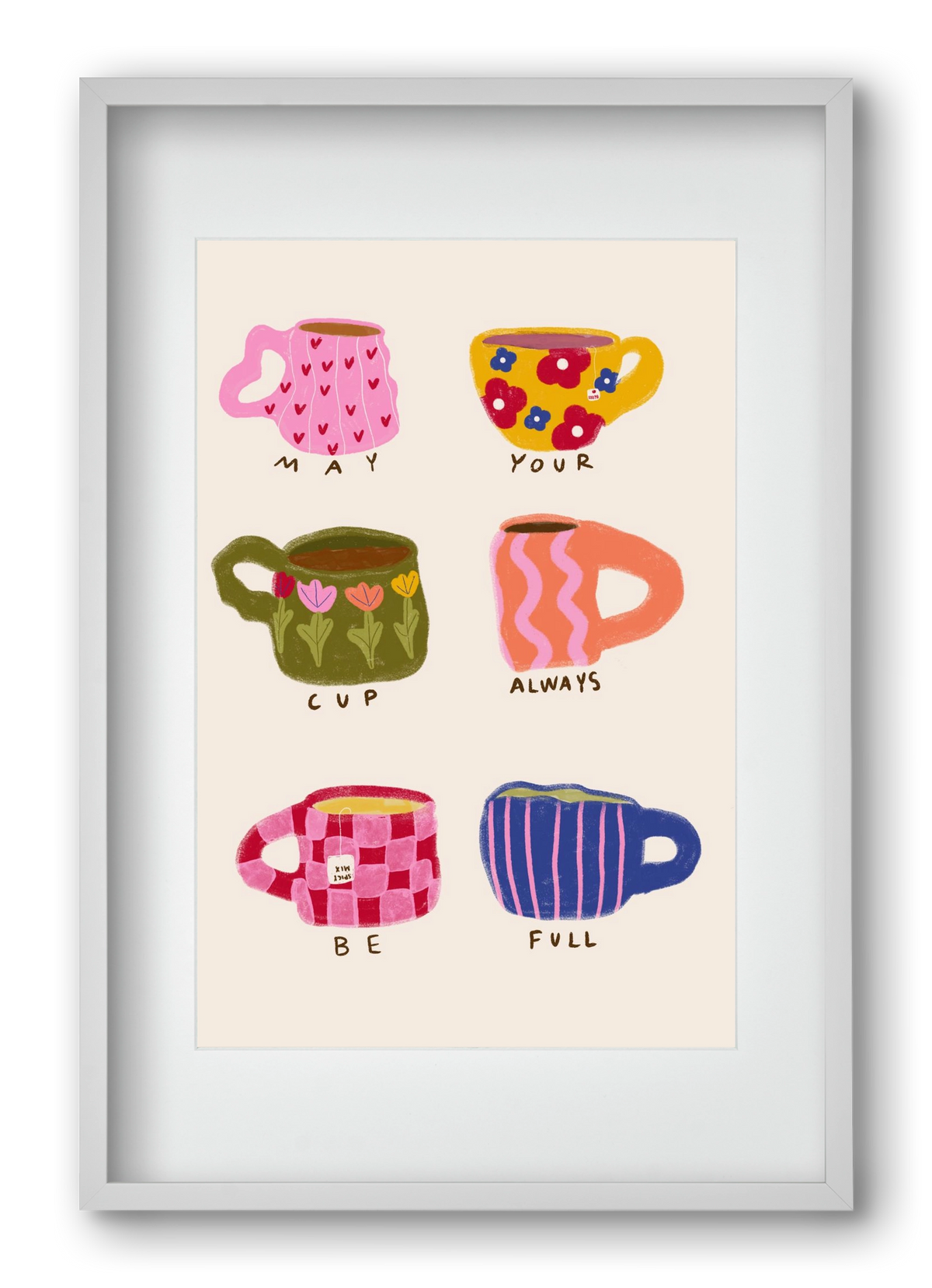 May Your Cup Be Full , 40x60 cm (30x45 cm), Fehér keret, paszpartuval