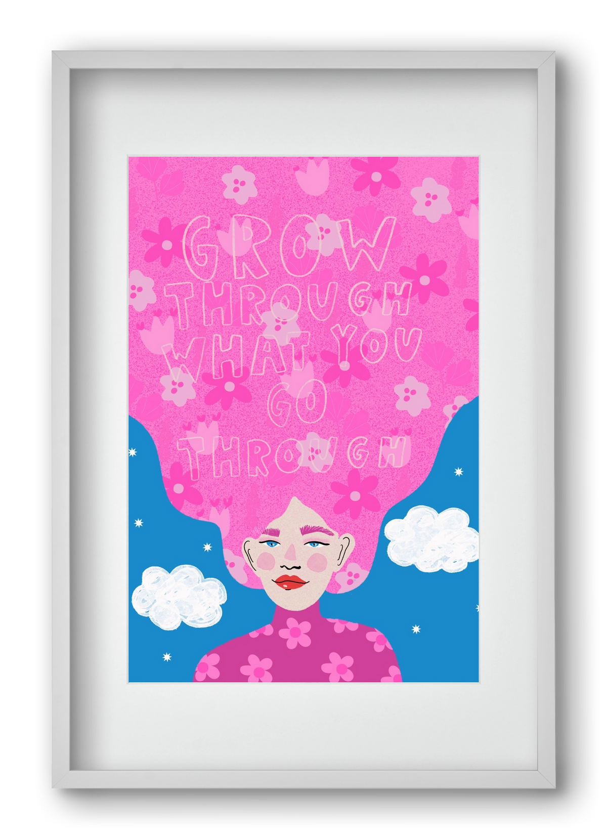 Grow Through What You Go Through , 40x60 cm (30x45 cm), Fehér keret, paszpartuval