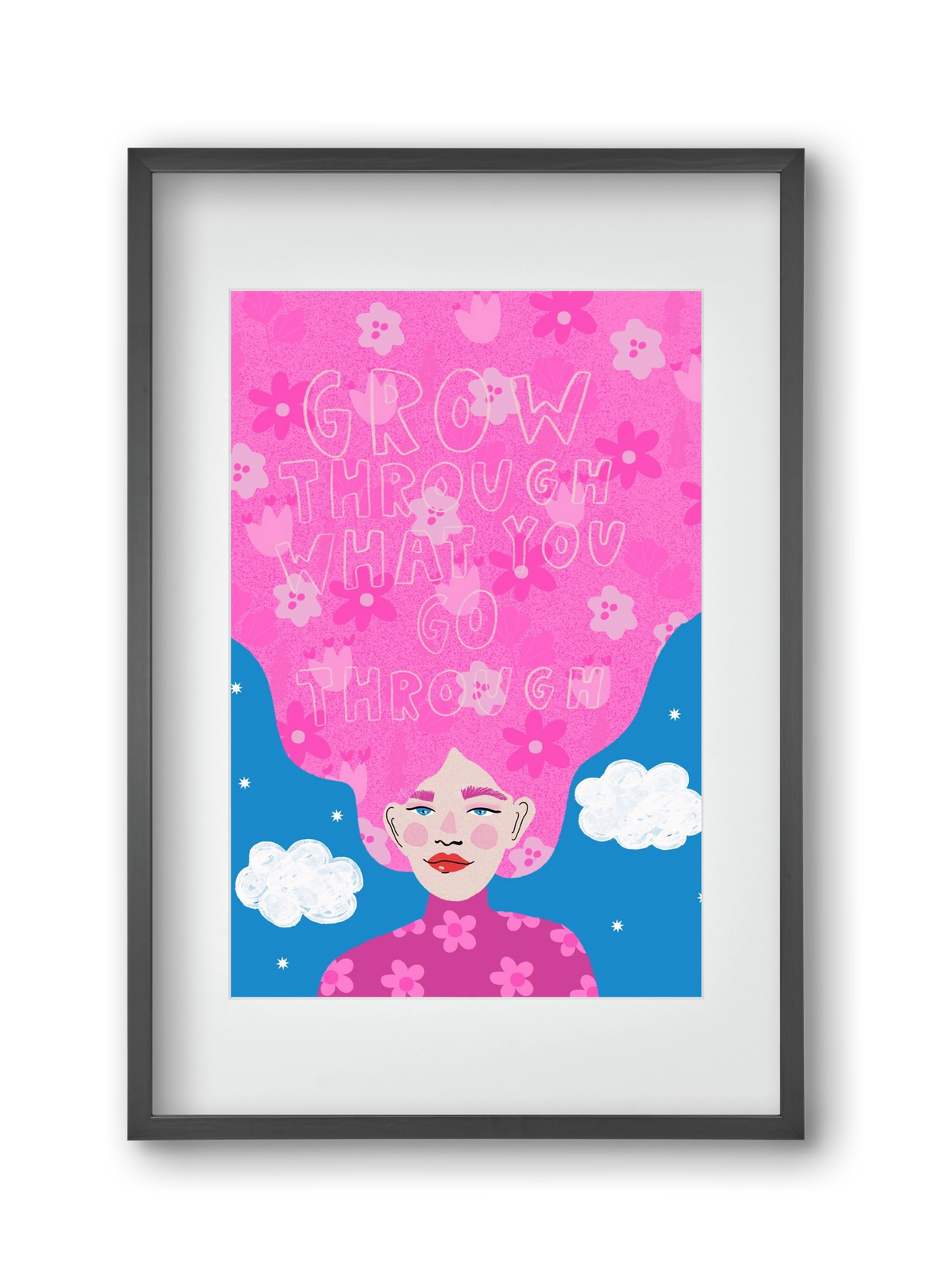 Grow Through What You Go Through , 30x45 cm (20x30 cm), Fekete keret, paszpartuval