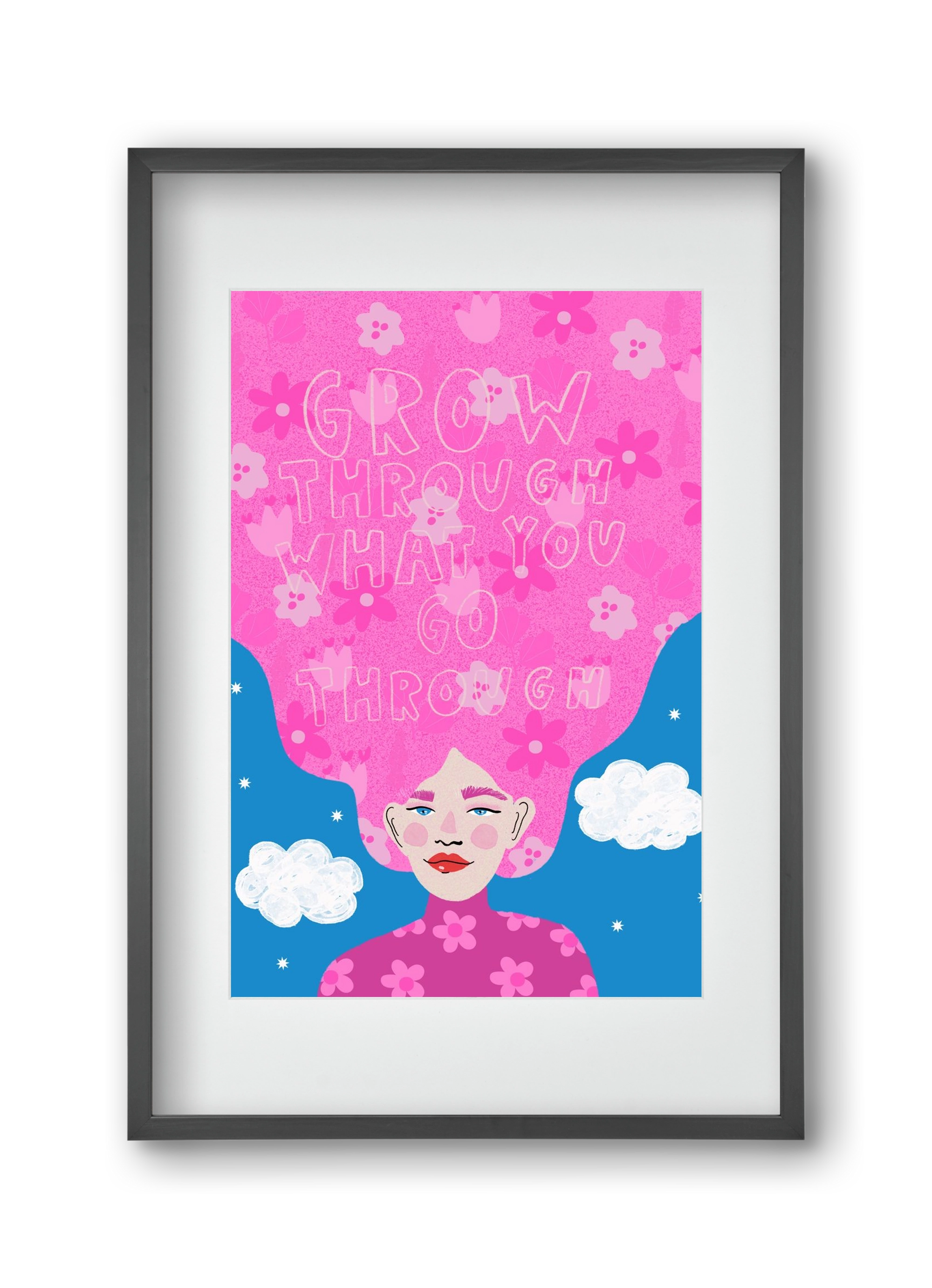 Grow Through What You Go Through , 30x45 cm (20x30 cm), Fekete keret, paszpartuval