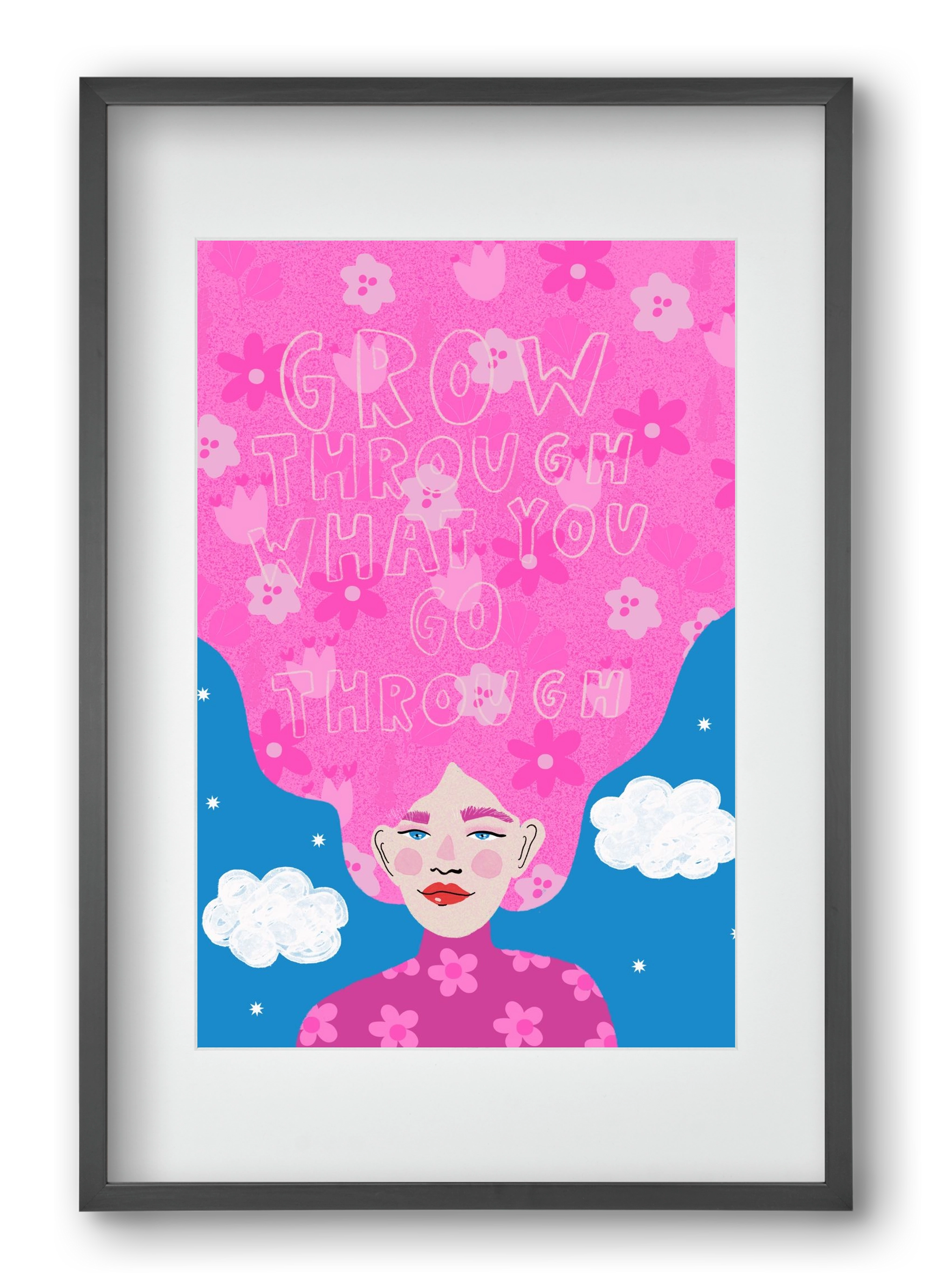 Grow Through What You Go Through , 40x60 cm (30x45 cm), Fekete keret, paszpartuval