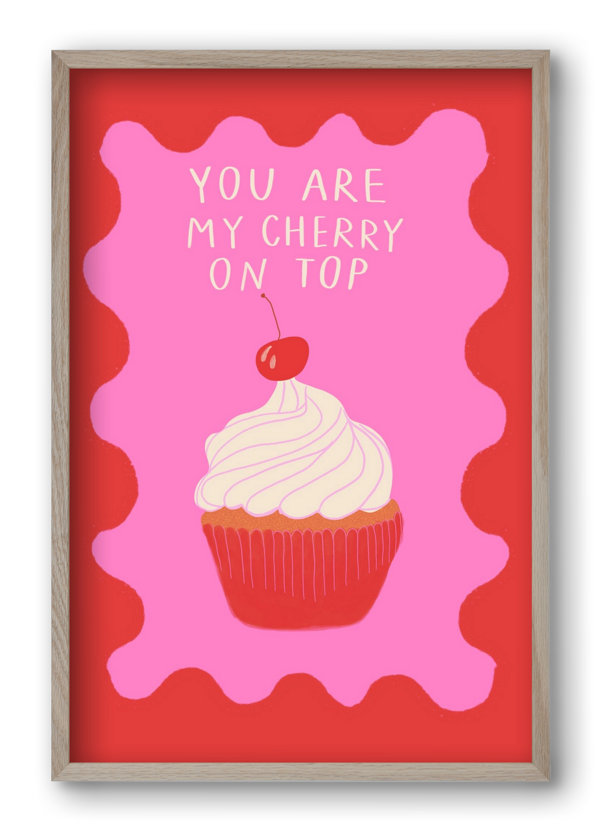 You are My Cherry on Top , 40x60 cm (40x60 cm), Tölgy keret