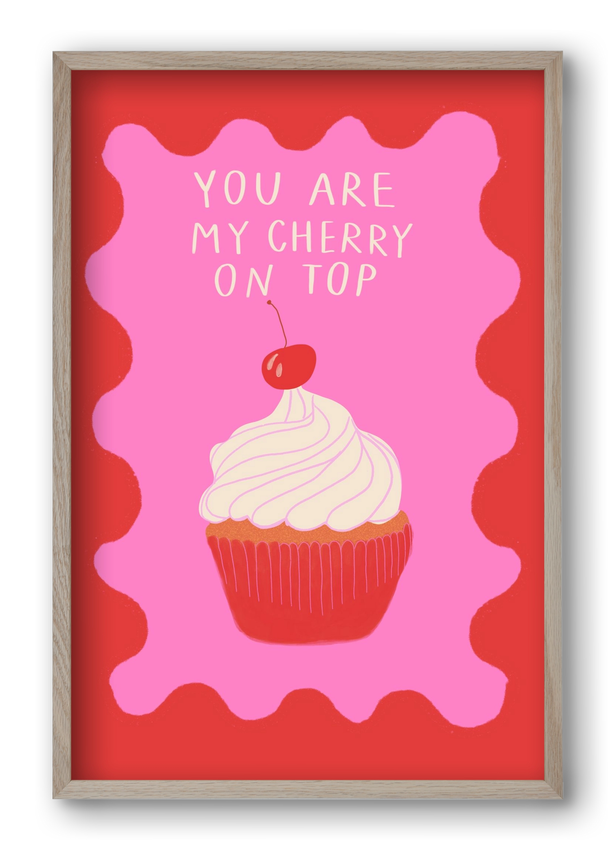 You are My Cherry on Top , 40x60 cm (40x60 cm), Tölgy keret
