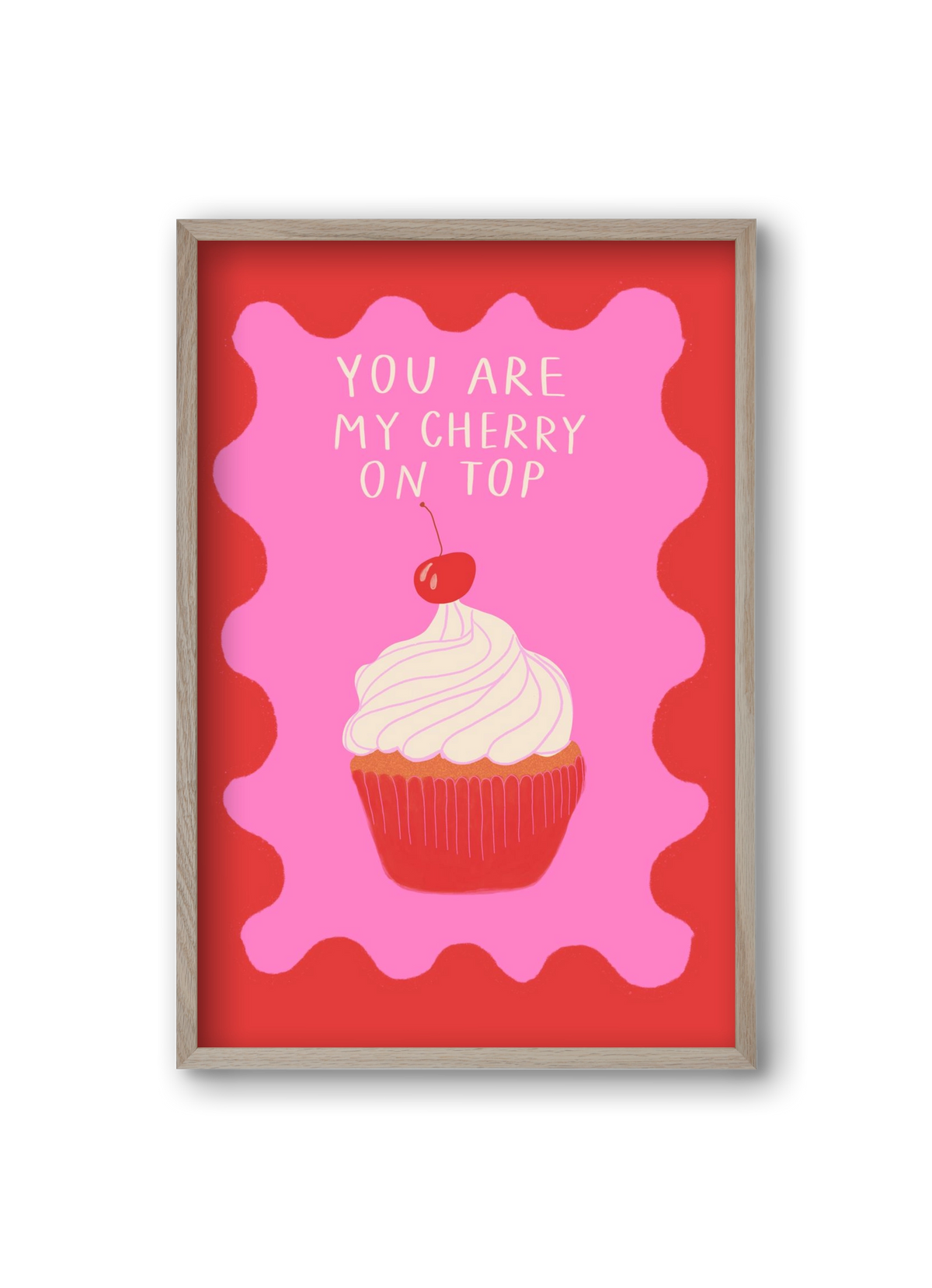 You are My Cherry on Top , 20x30 cm (20x30 cm), Tölgy keret