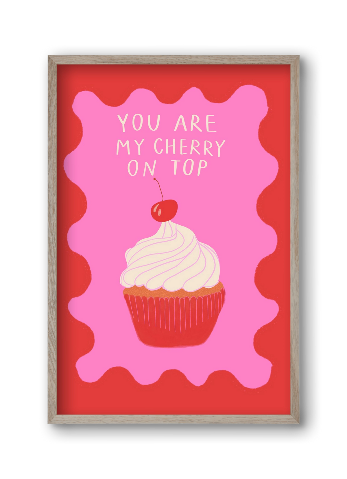You are My Cherry on Top , 30x45 cm (30x45 cm), Tölgy keret