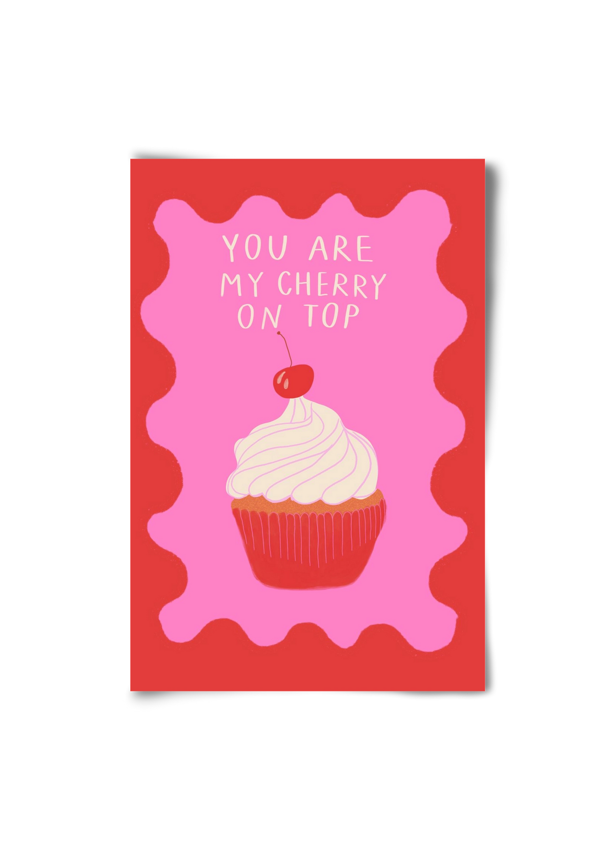 You are My Cherry on Top , 20x30 cm, Keret nélkül