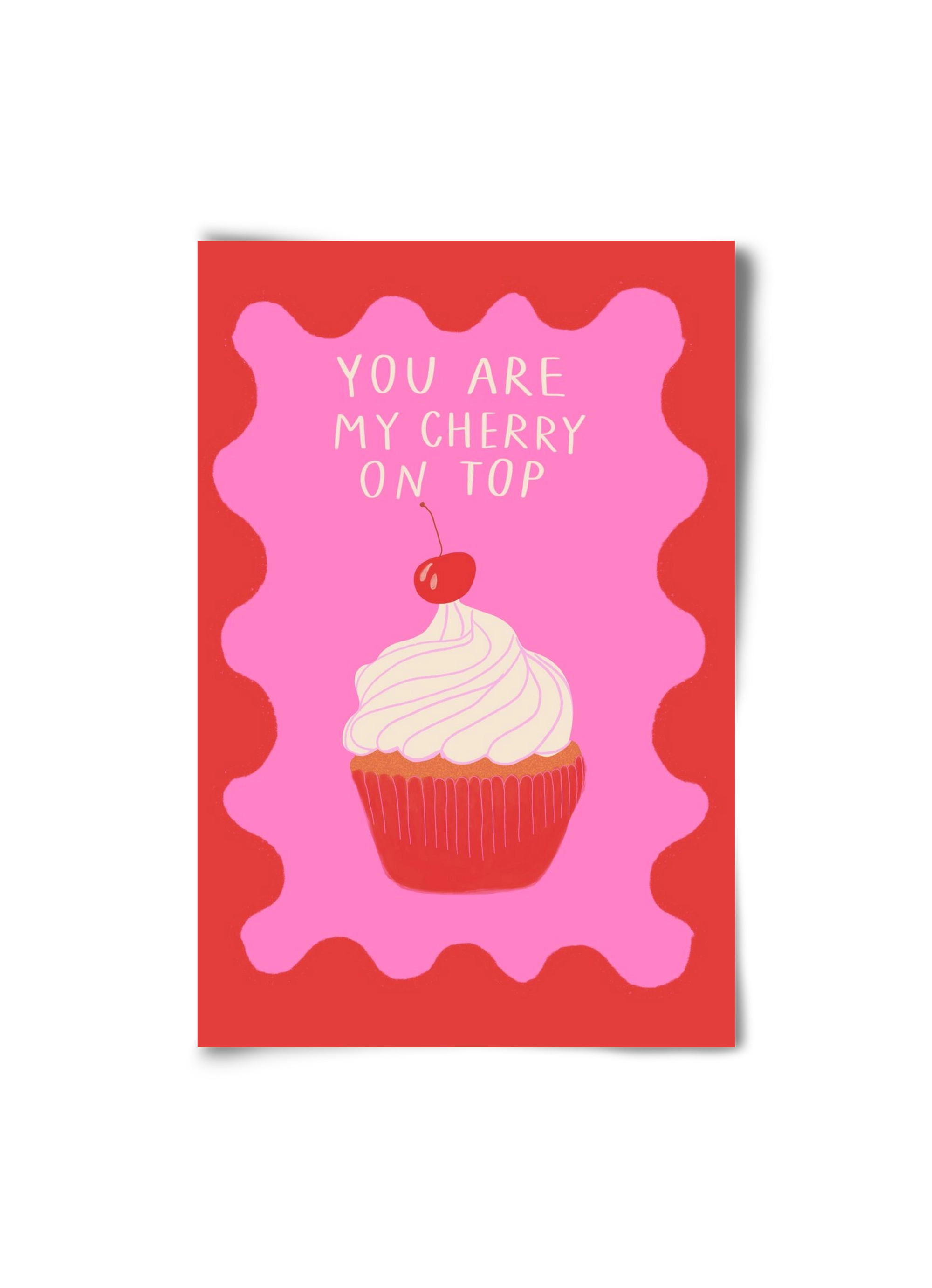 You are My Cherry on Top , 20x30 cm, Keret nélkül
