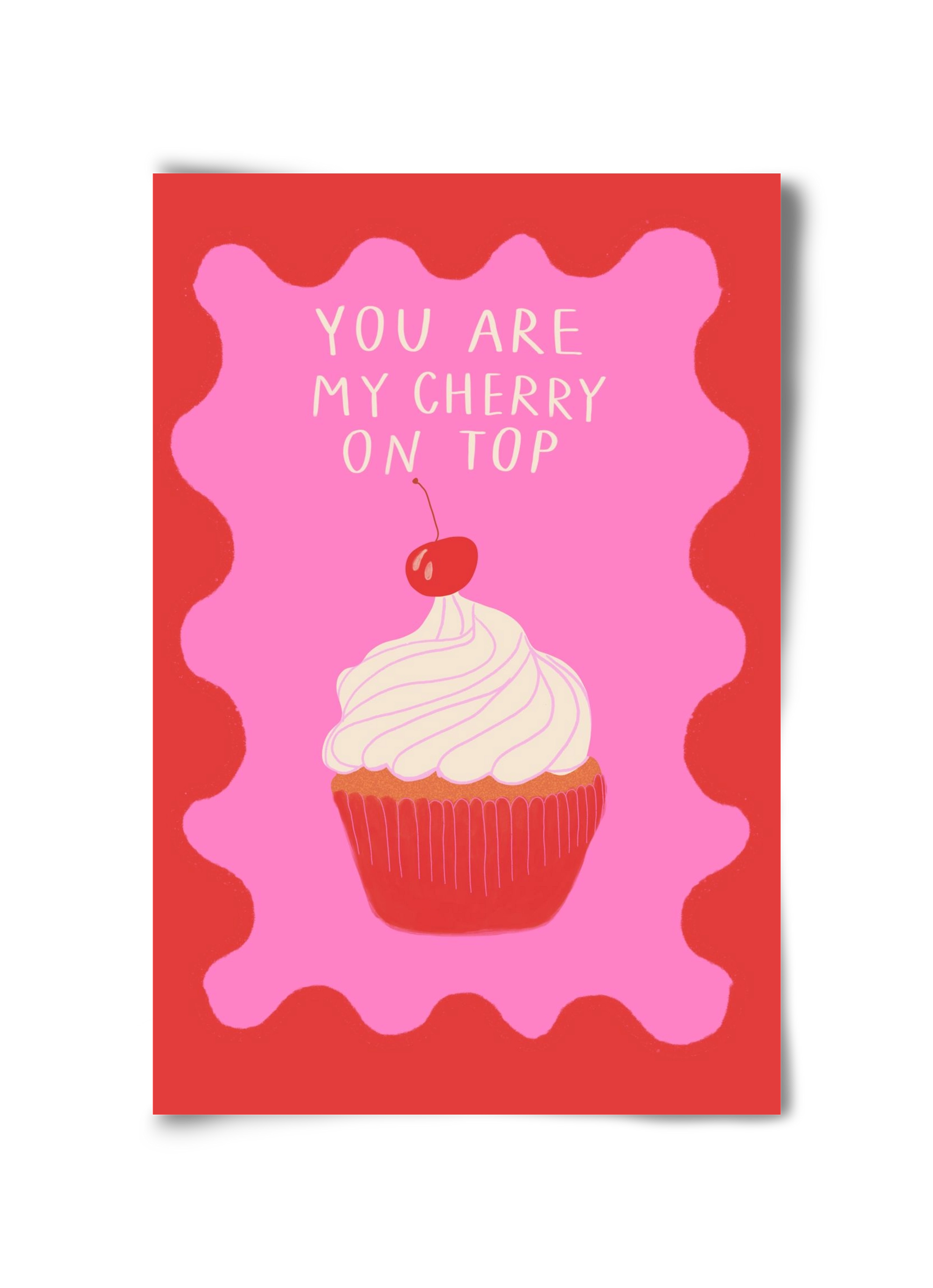 You are My Cherry on Top , 30x45 cm, Keret nélkül