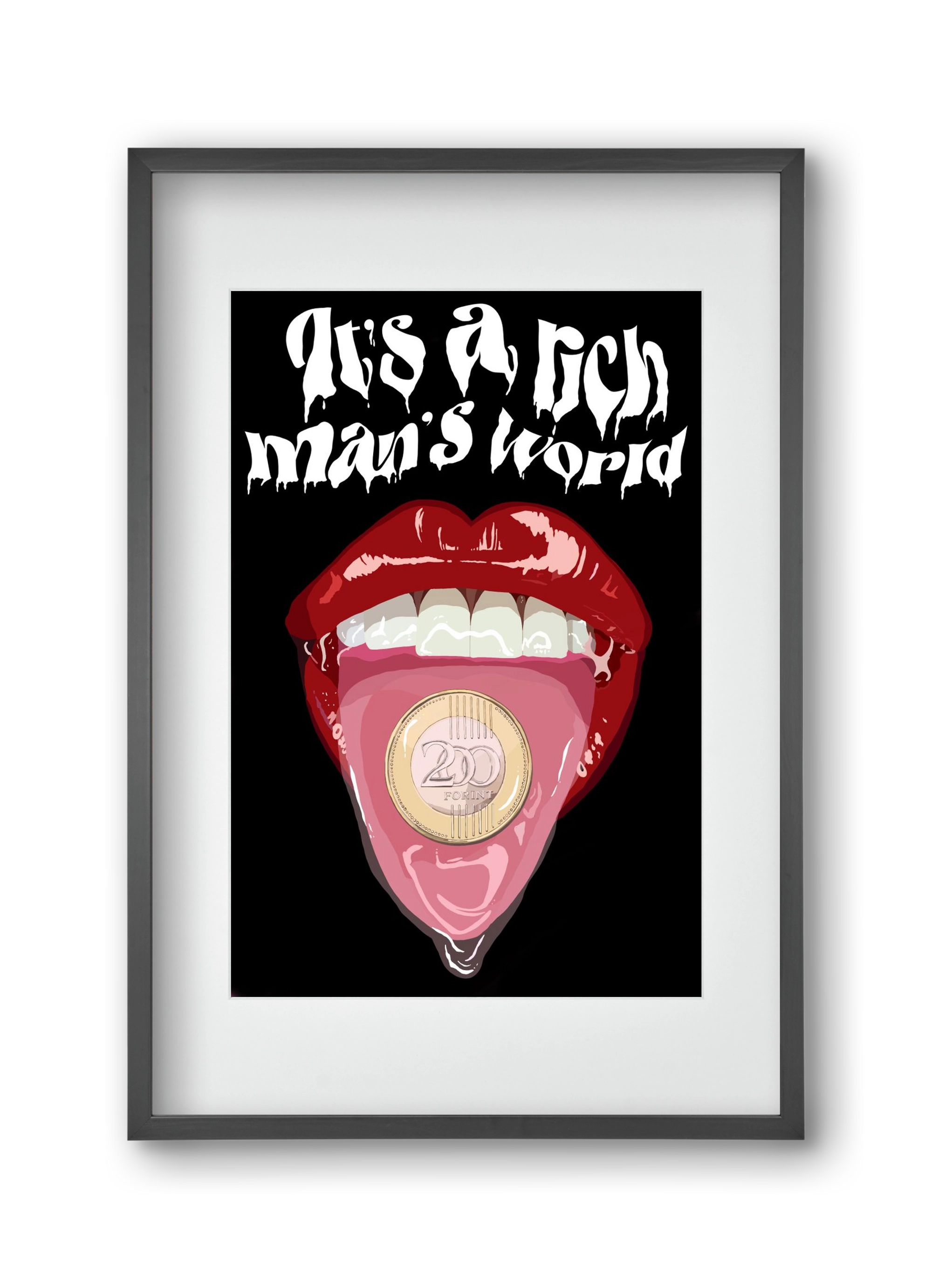 Rich man's world, 30x45 cm (20x30 cm), Fekete keret, paszpartuval