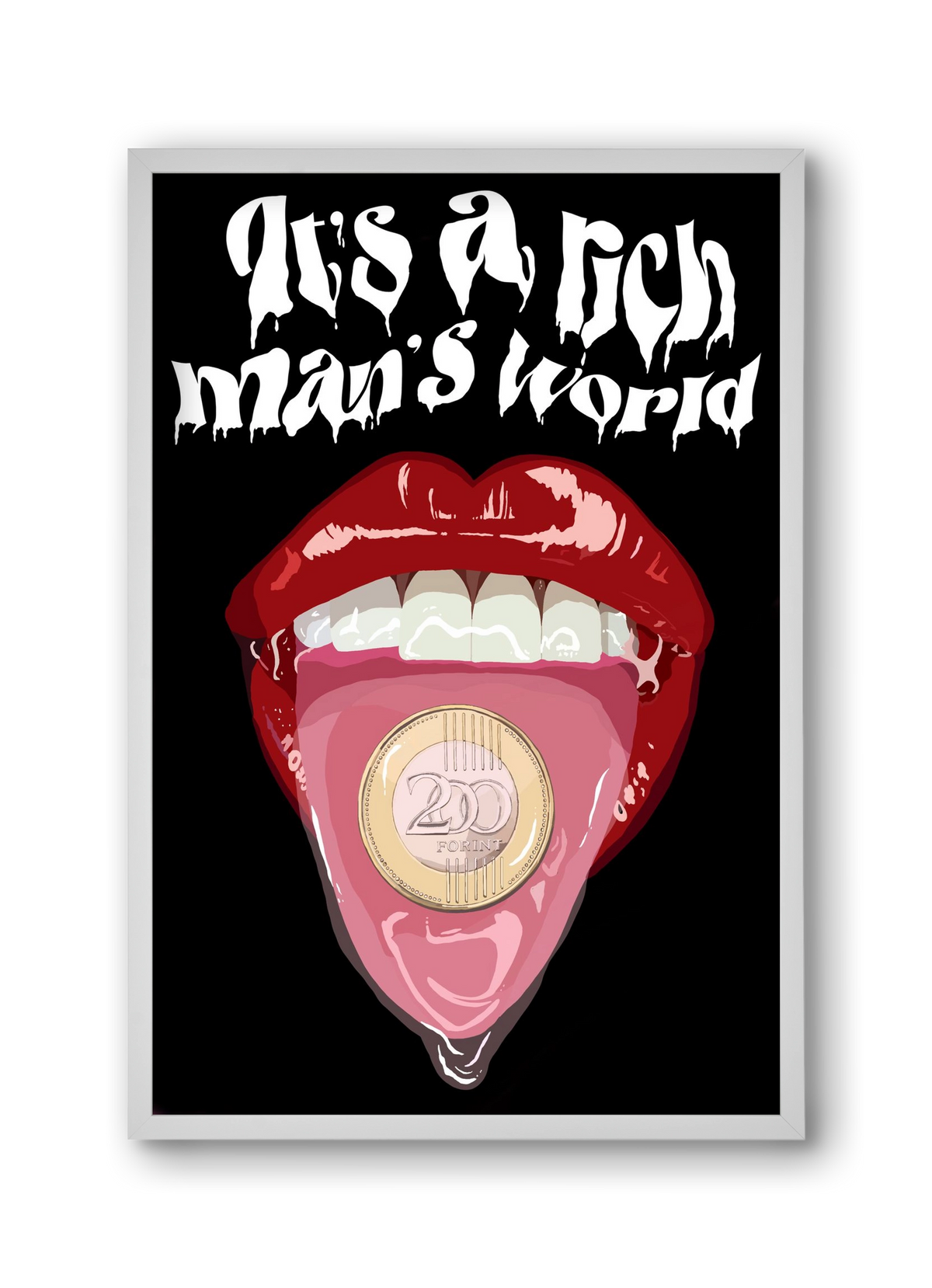 Rich man's world, 30x45 cm (30x45 cm), Fehér keret