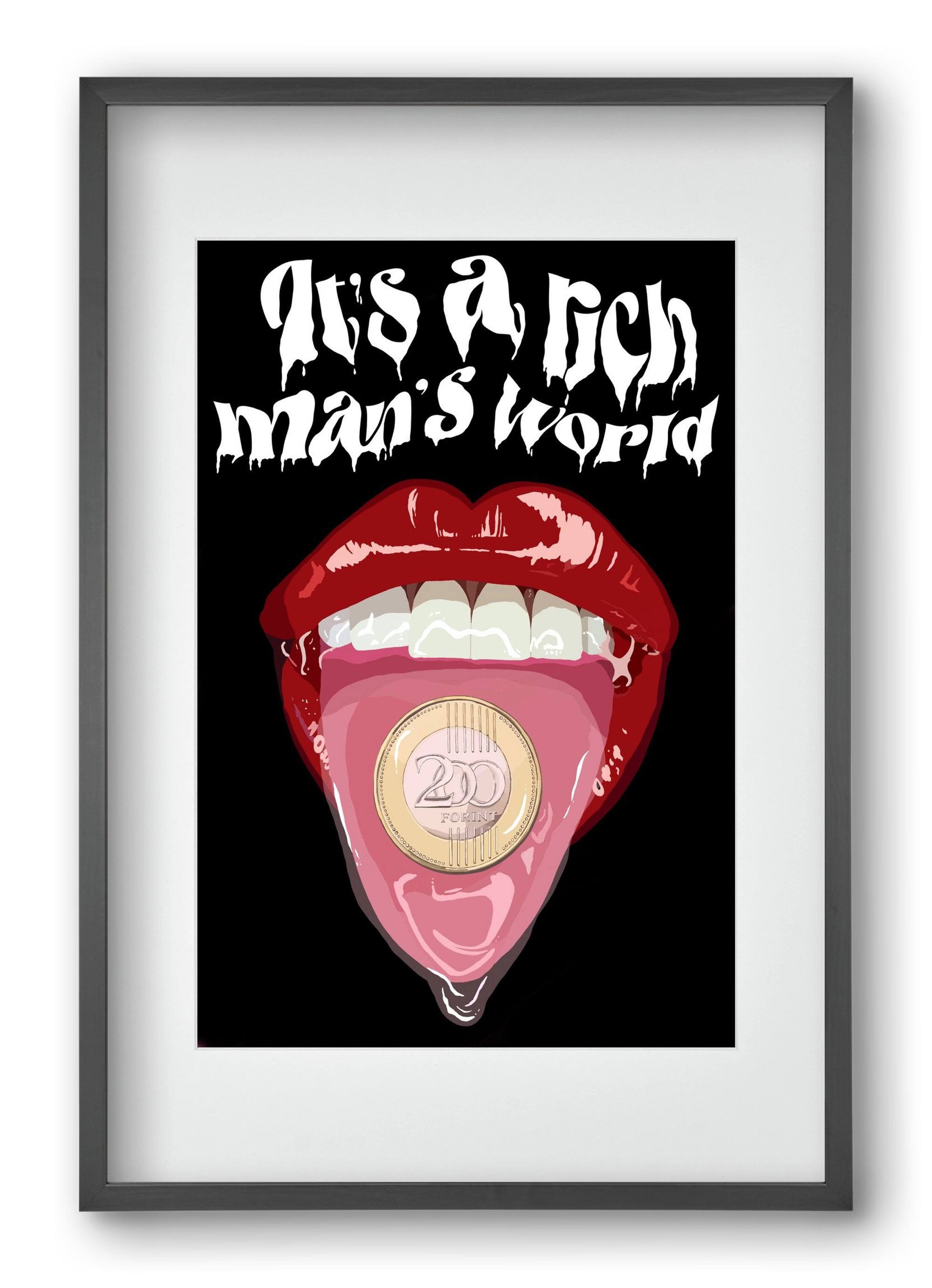 Rich man's world, 40x60 cm (30x45 cm), Fekete keret, paszpartuval