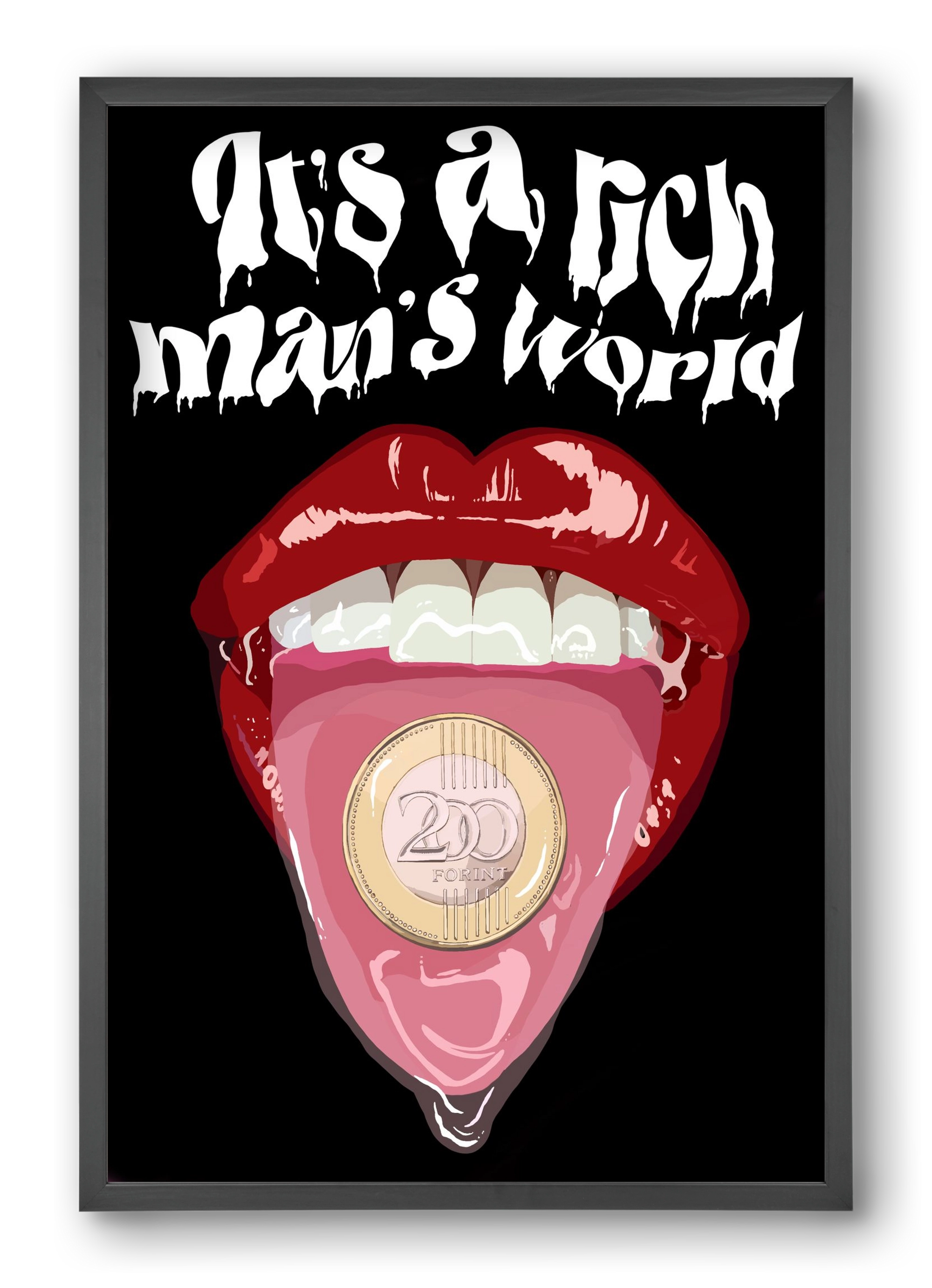 Rich man's world, 40x60 cm (40x60 cm), Fekete keret