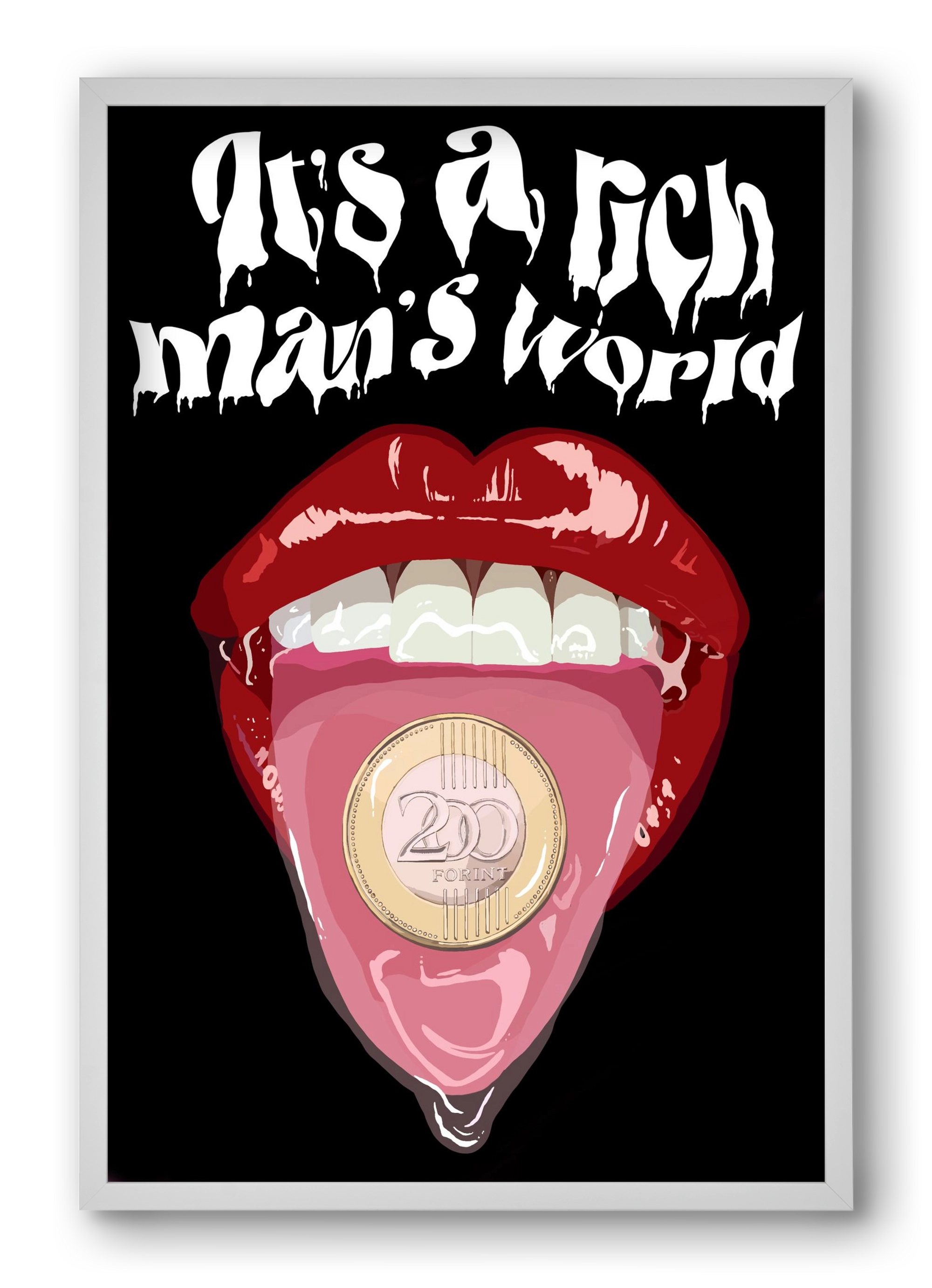 Rich man's world, 40x60 cm (40x60 cm), Fehér keret