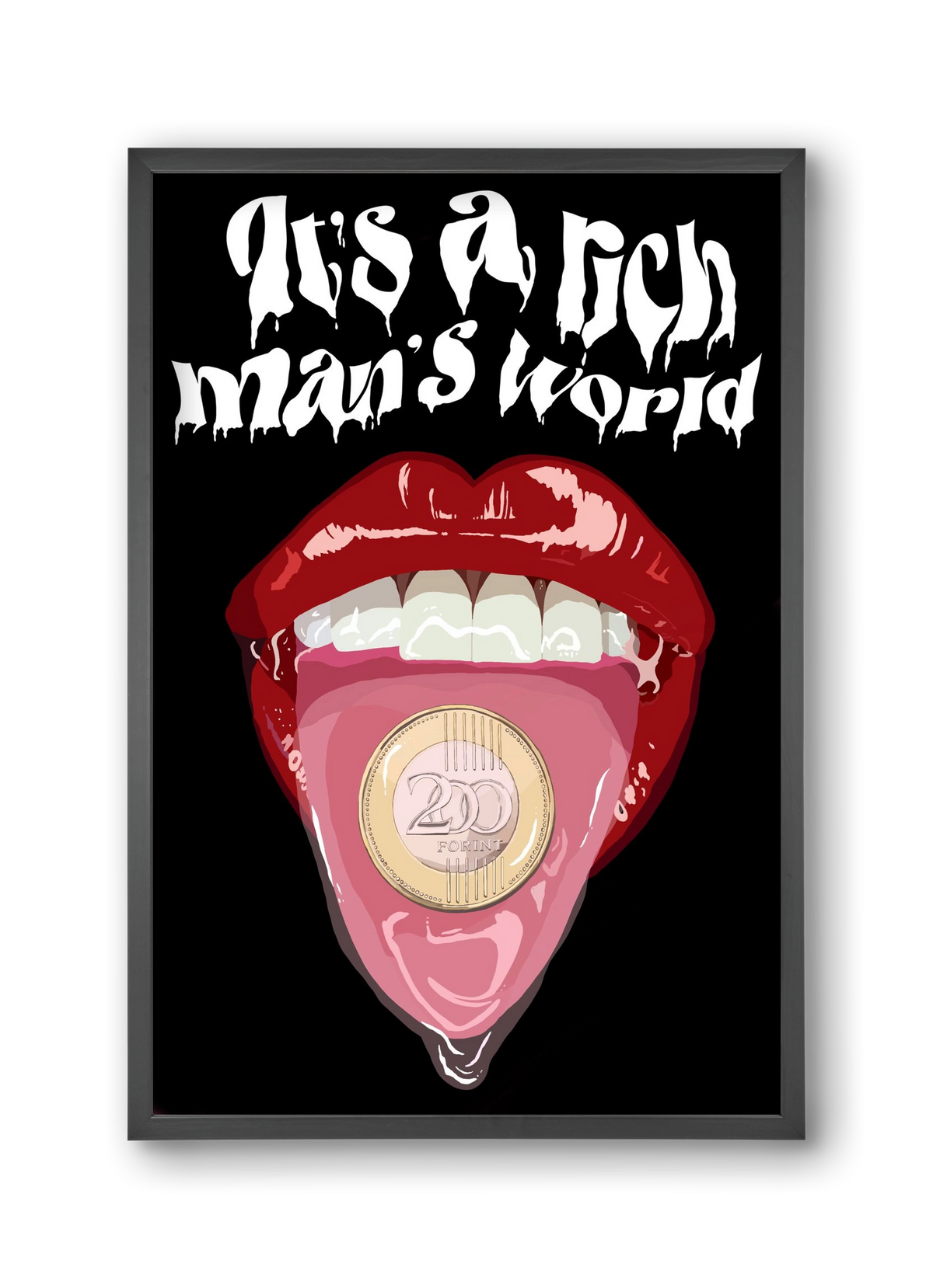 Rich man's world, 30x45 cm (30x45 cm), Fekete keret