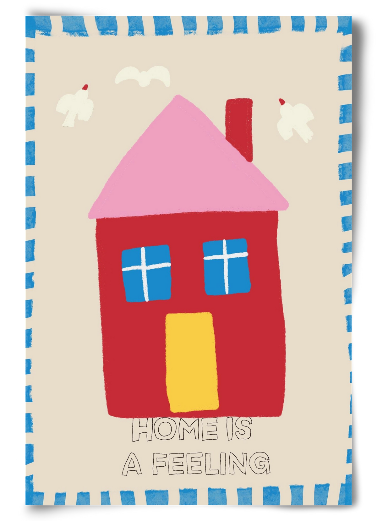 Home Is A Feeling , 60x90 cm, Keret nélkül