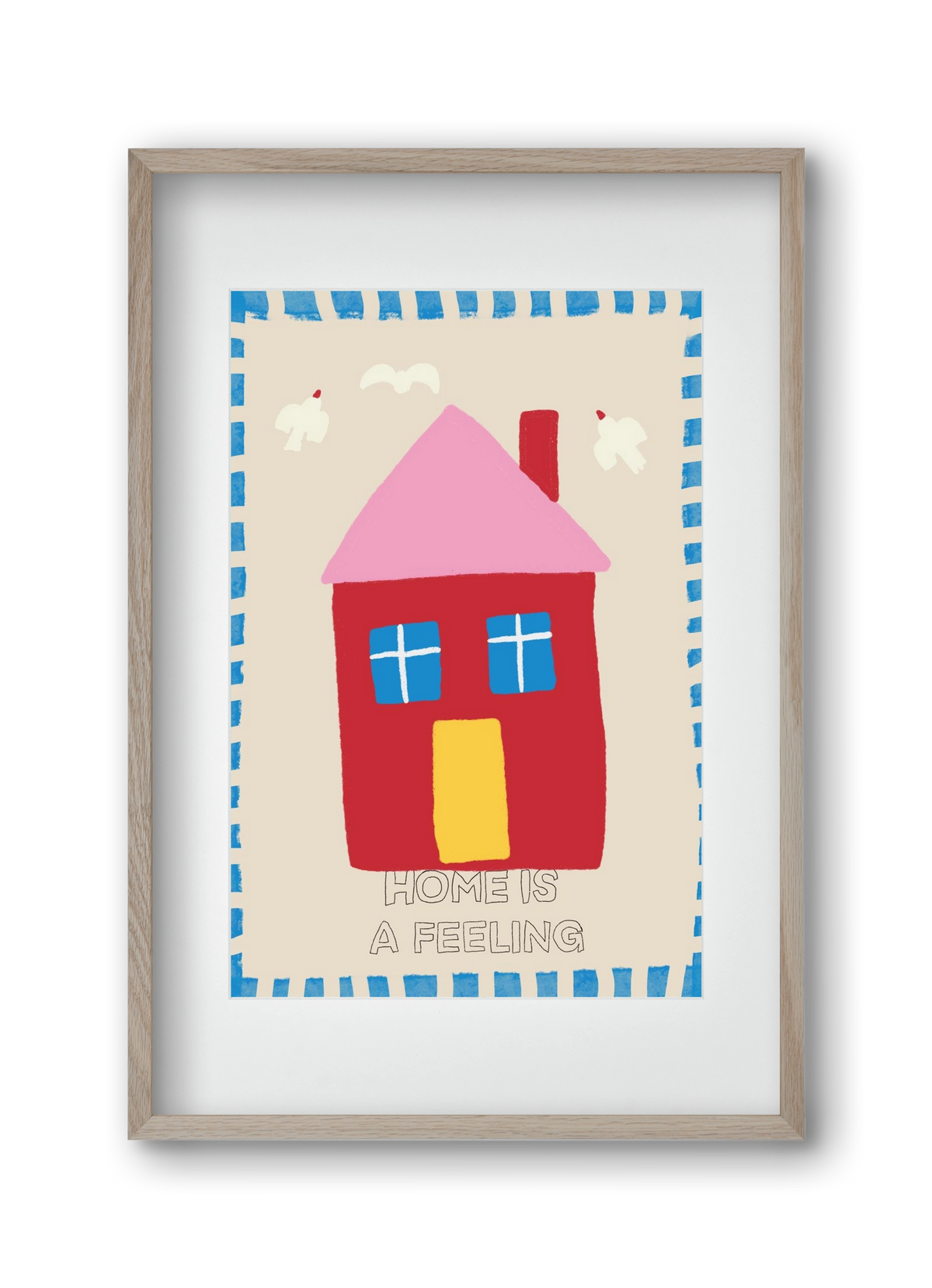 Home Is A Feeling , 30x45 cm (20x30 cm), Tölgy keret, paszpartuval