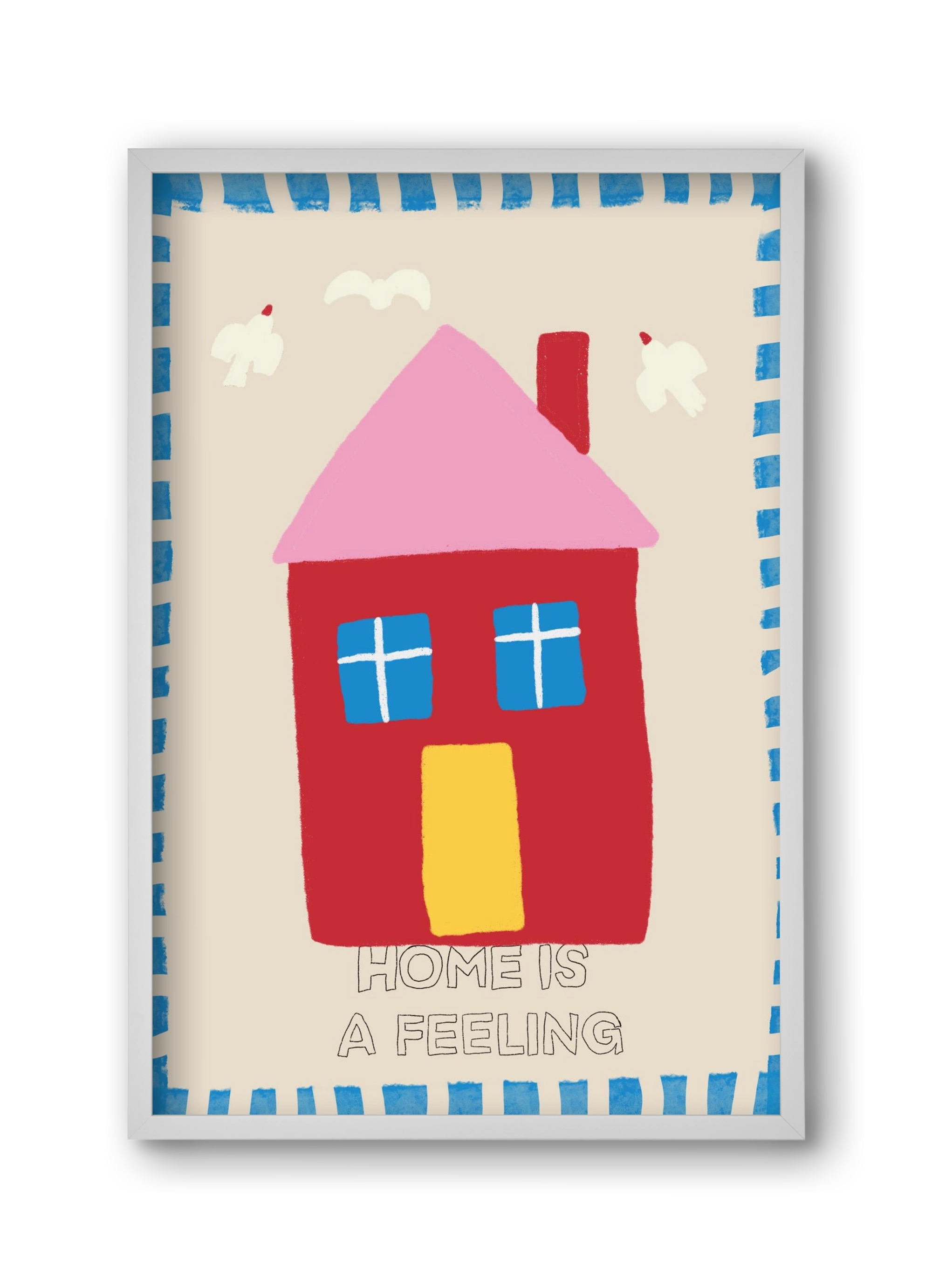 Home Is A Feeling , 30x45 cm (30x45 cm), Fehér keret