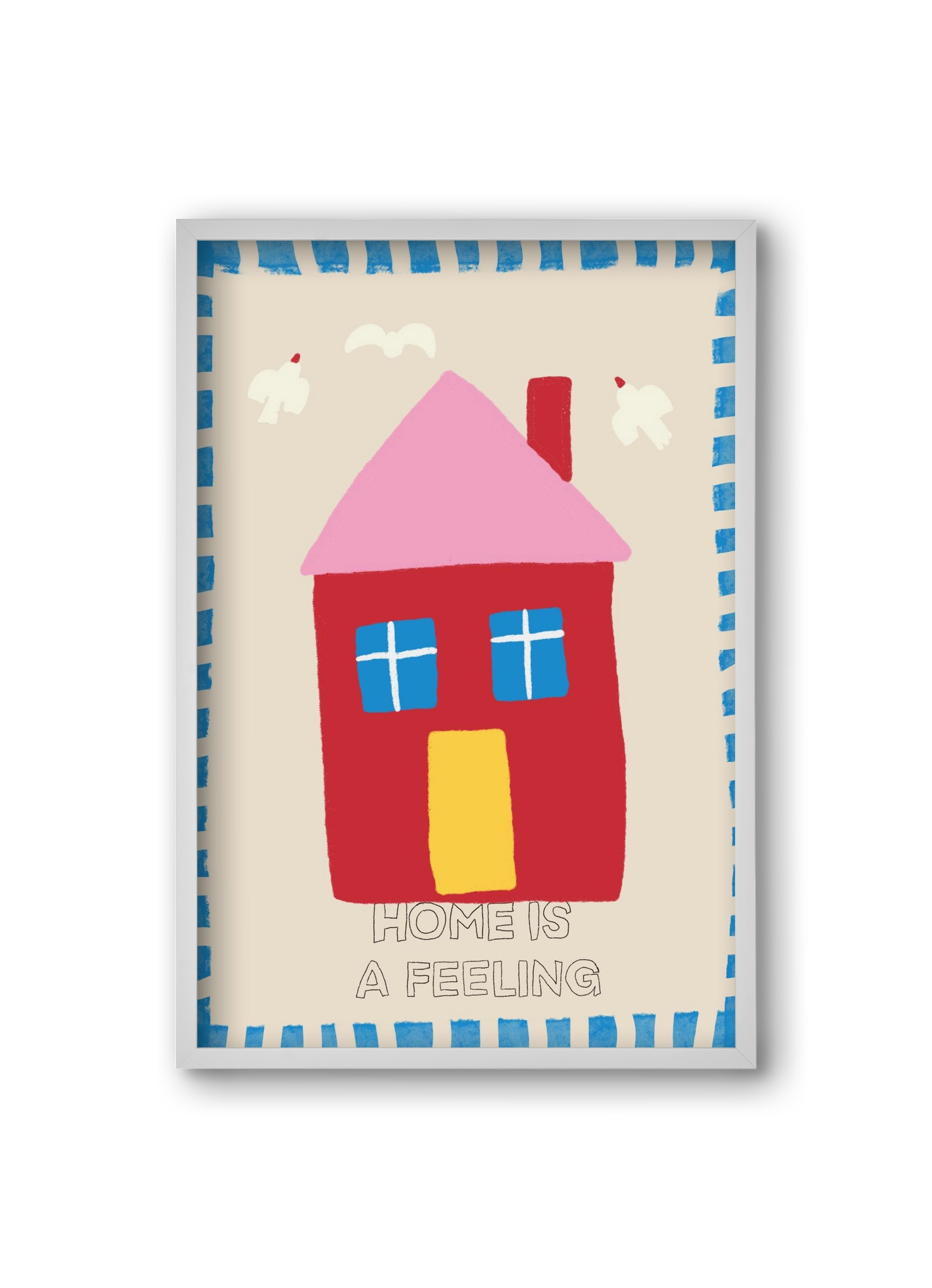 Home Is A Feeling , 20x30 cm (20x30 cm), Fehér keret