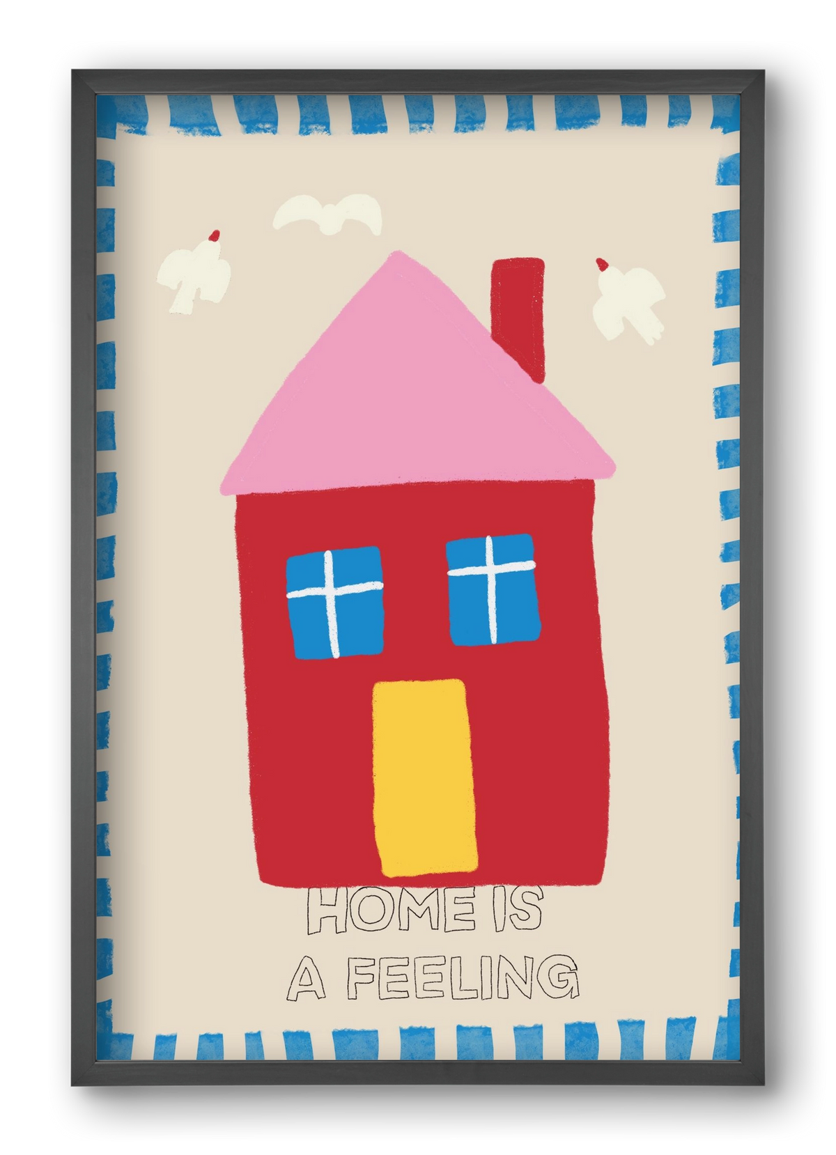 Home Is A Feeling , 40x60 cm (40x60 cm), Fekete keret