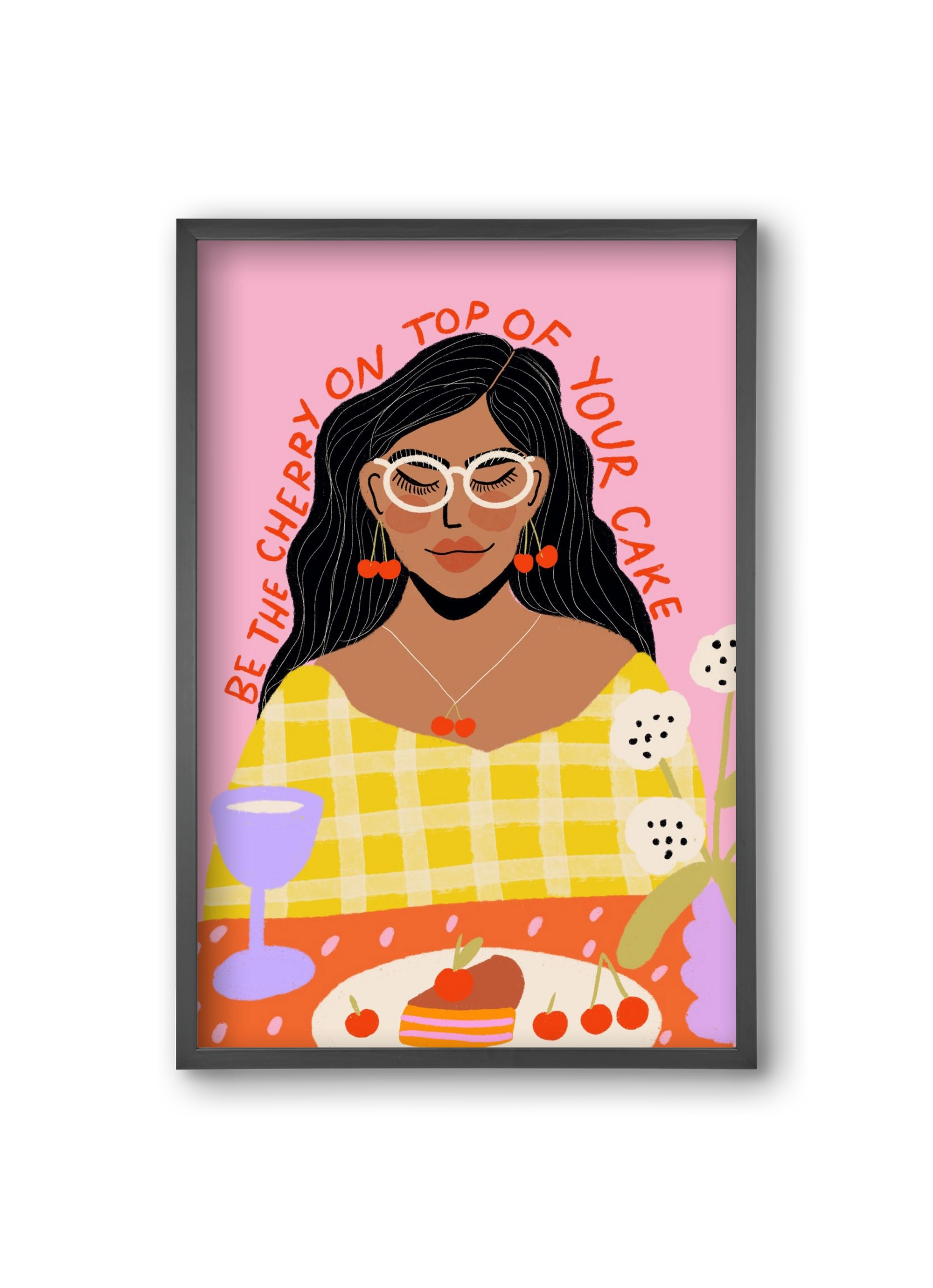 Be the cherry on your own cake , 20x30 cm (20x30 cm), Fekete keret