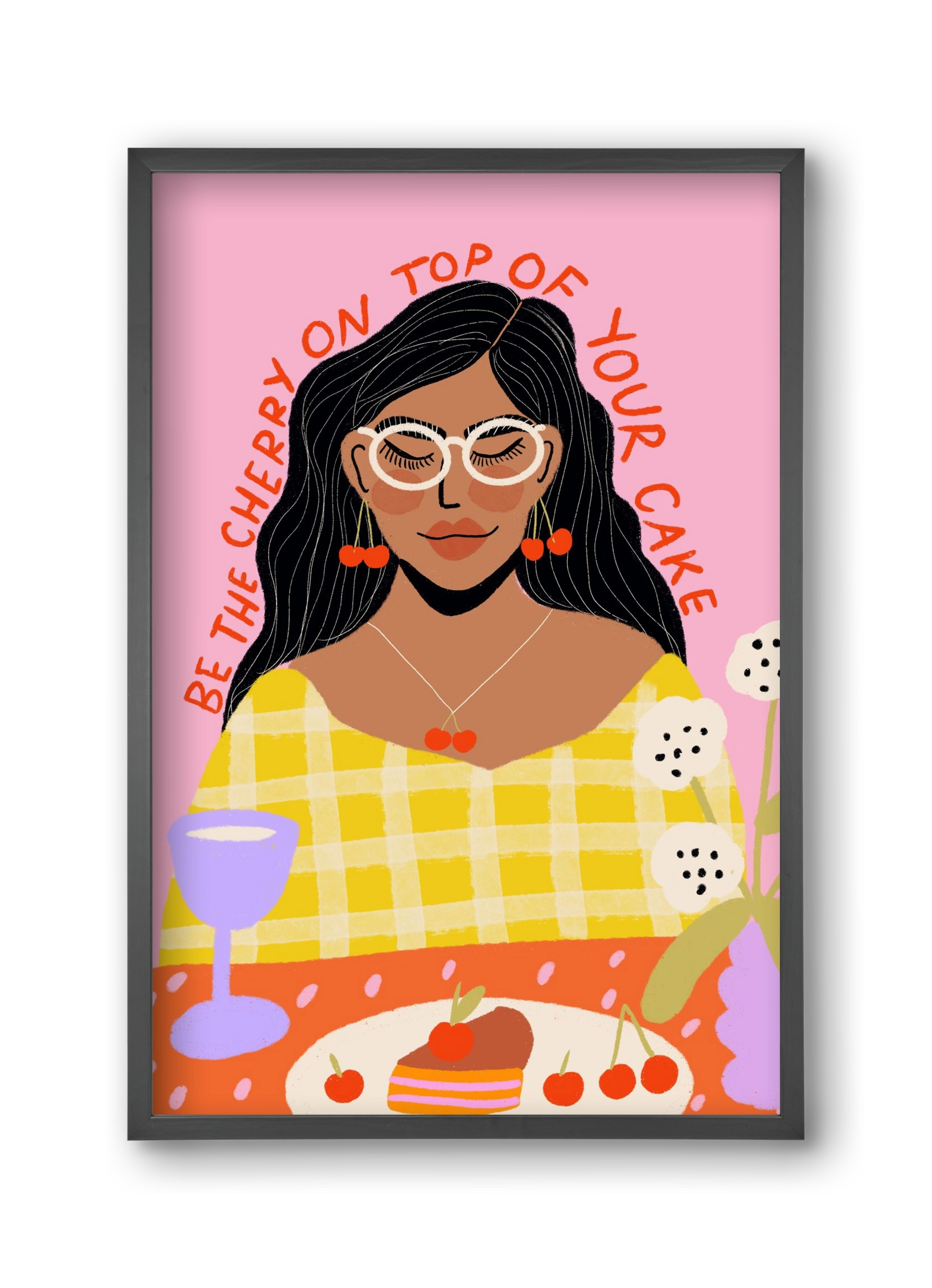 Be the cherry on your own cake , 30x45 cm (30x45 cm), Fekete keret