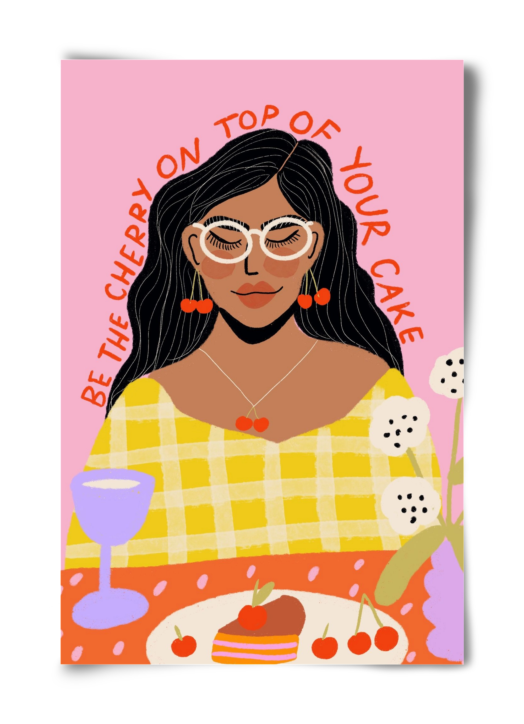 Be the cherry on your own cake , 40x60 cm, Keret nélkül