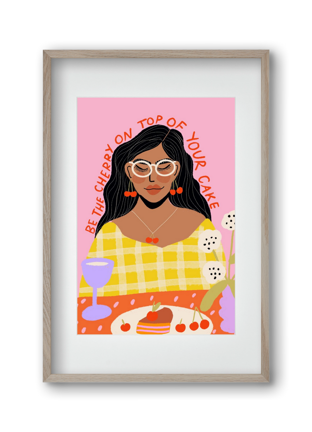 Be the cherry on your own cake , 30x45 cm (20x30 cm), Tölgy keret, paszpartuval