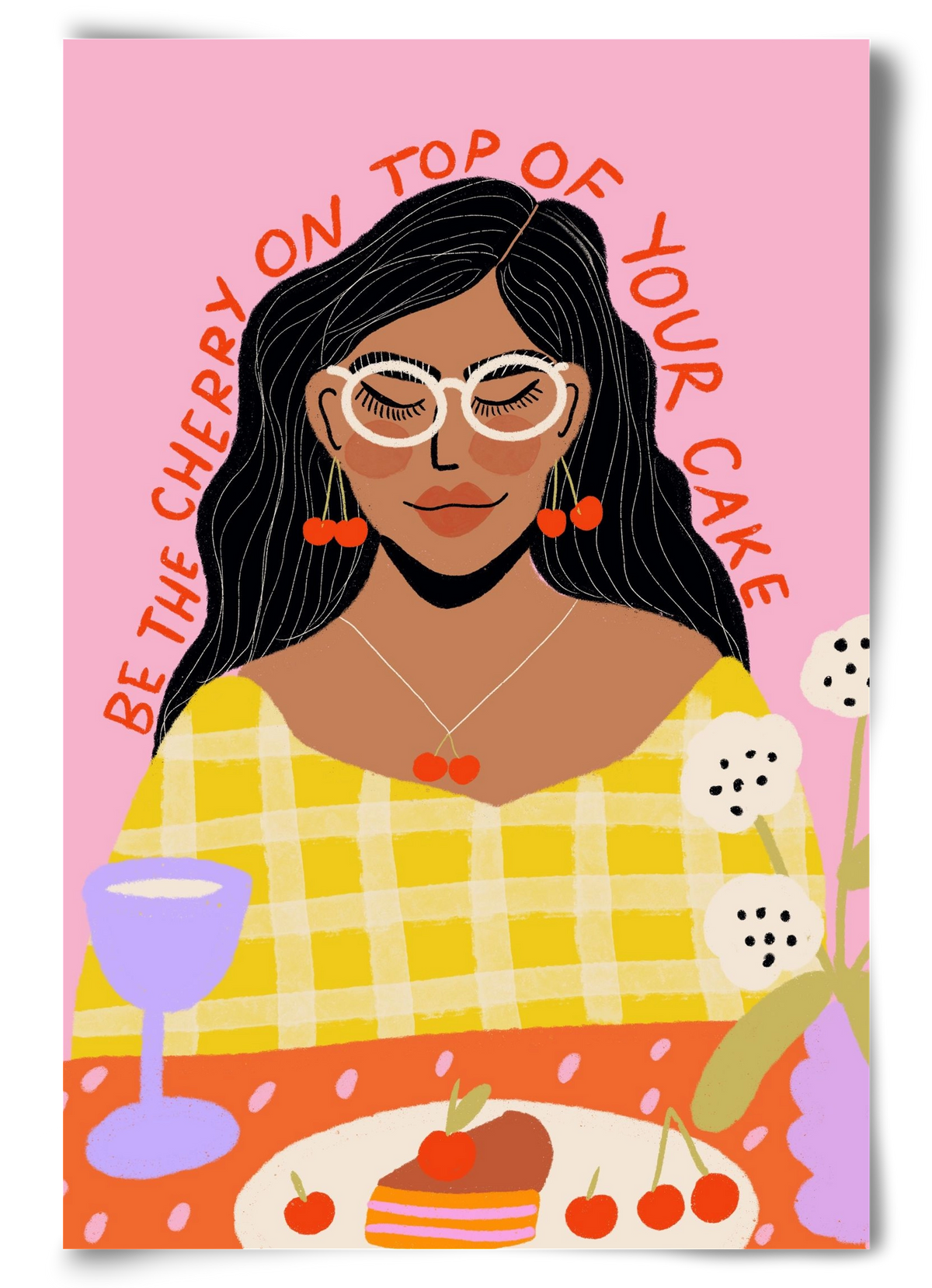 Be the cherry on your own cake , 60x90 cm, Keret nélkül