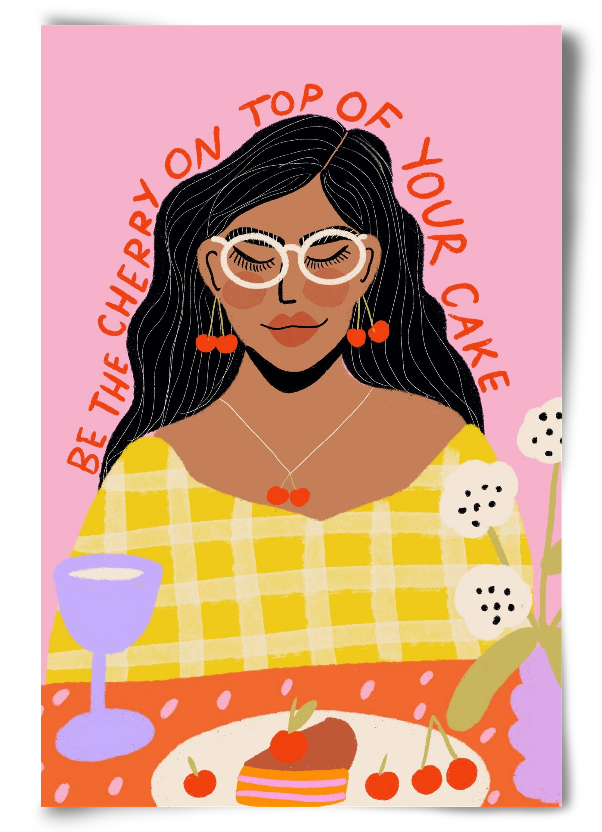 Be the cherry on your own cake , 60x90 cm, Keret nélkül