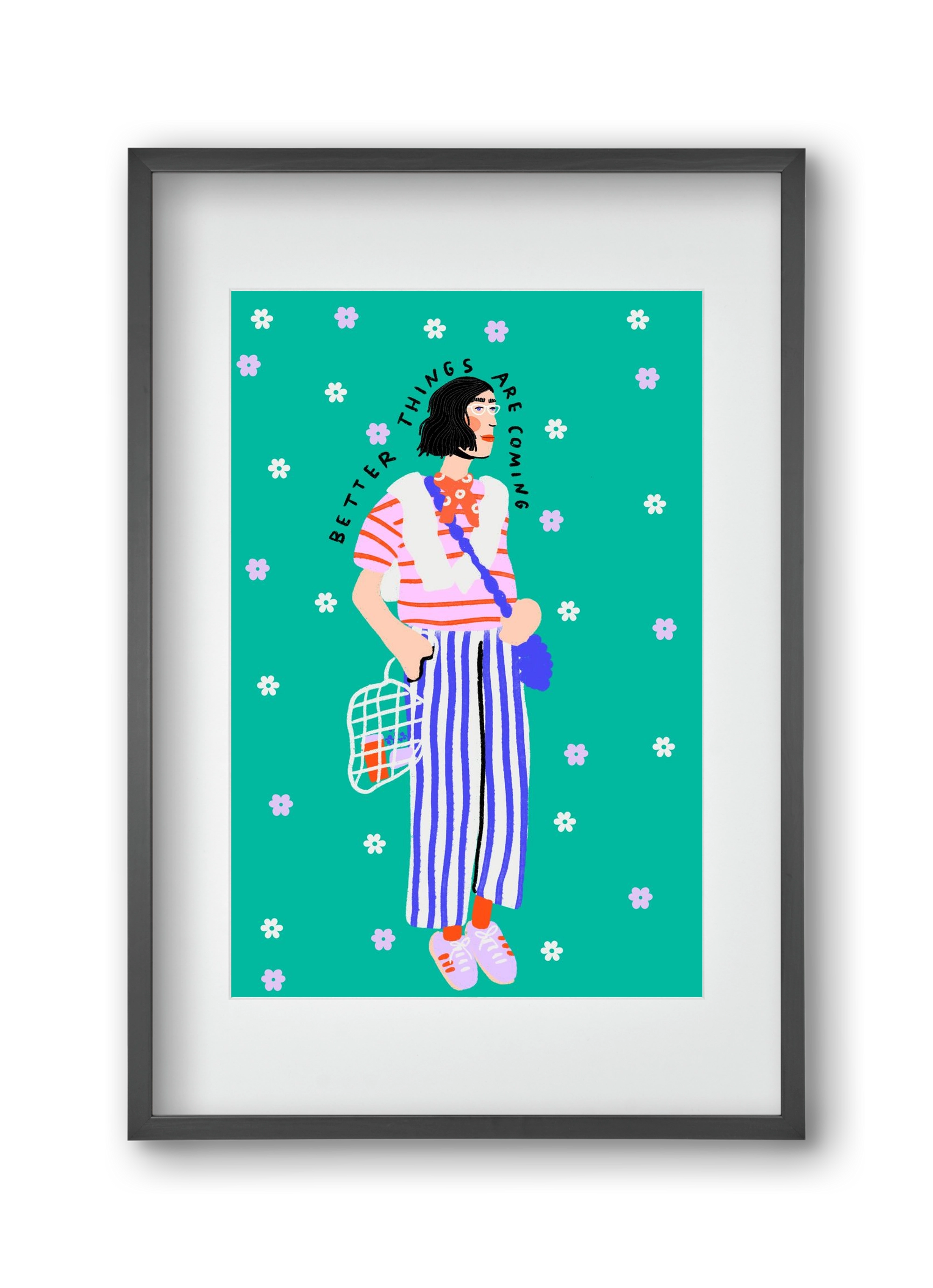 Better things are coming , 30x45 cm (20x30 cm), Fekete keret, paszpartuval