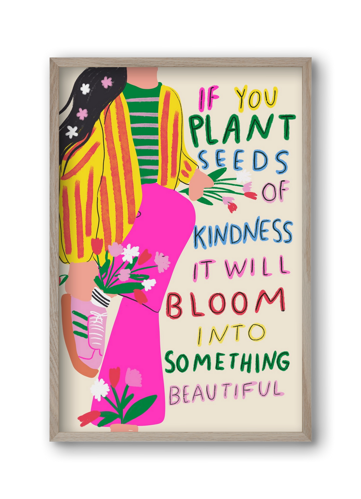 Plant seeds of Kindness , 30x45 cm (30x45 cm), Tölgy keret