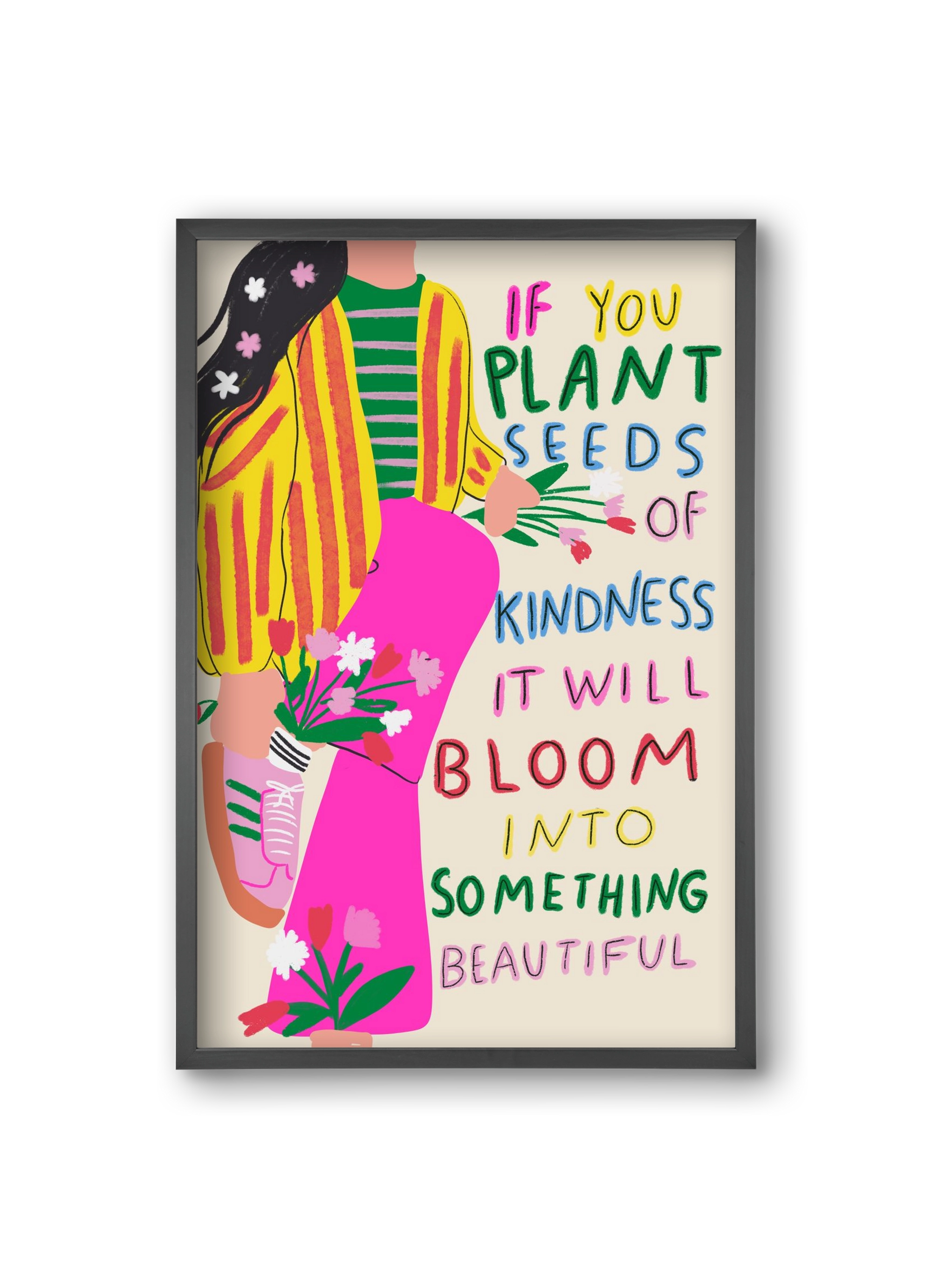 Plant seeds of Kindness , 20x30 cm (20x30 cm), Fekete keret