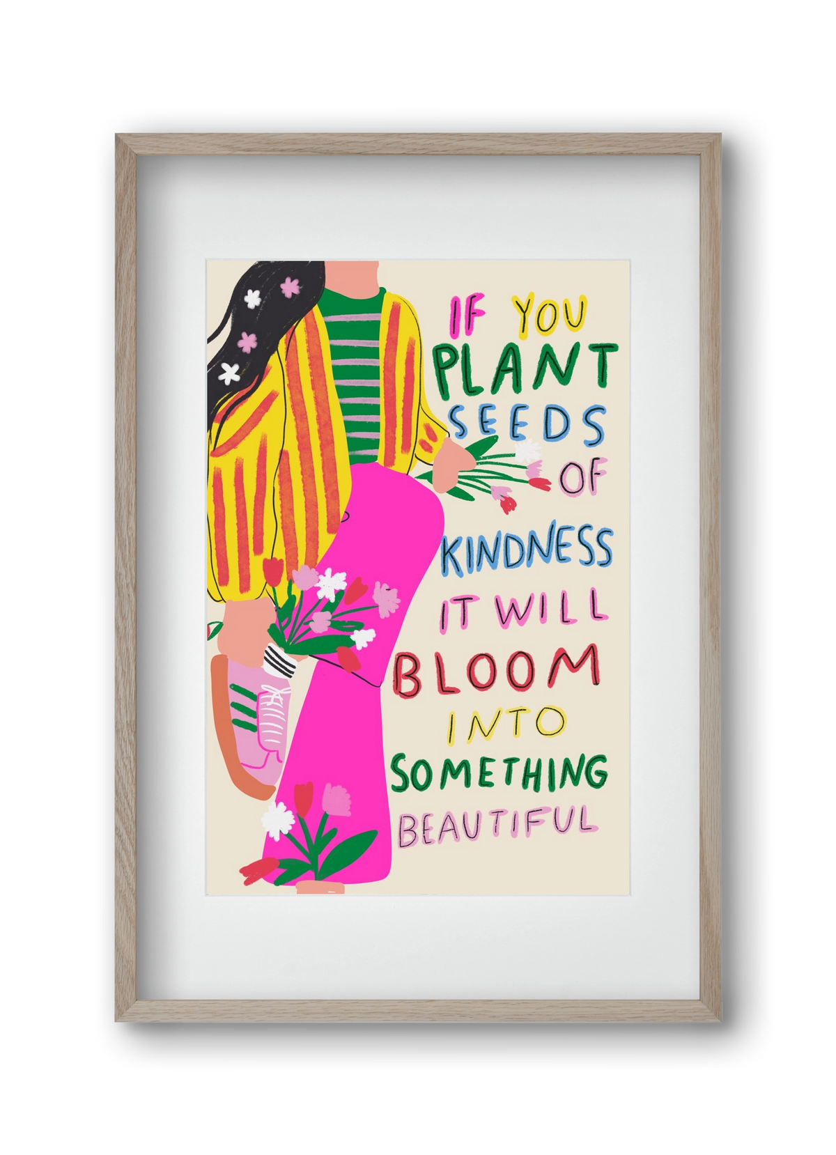 Plant seeds of Kindness , 30x45 cm (20x30 cm), Tölgy keret, paszpartuval