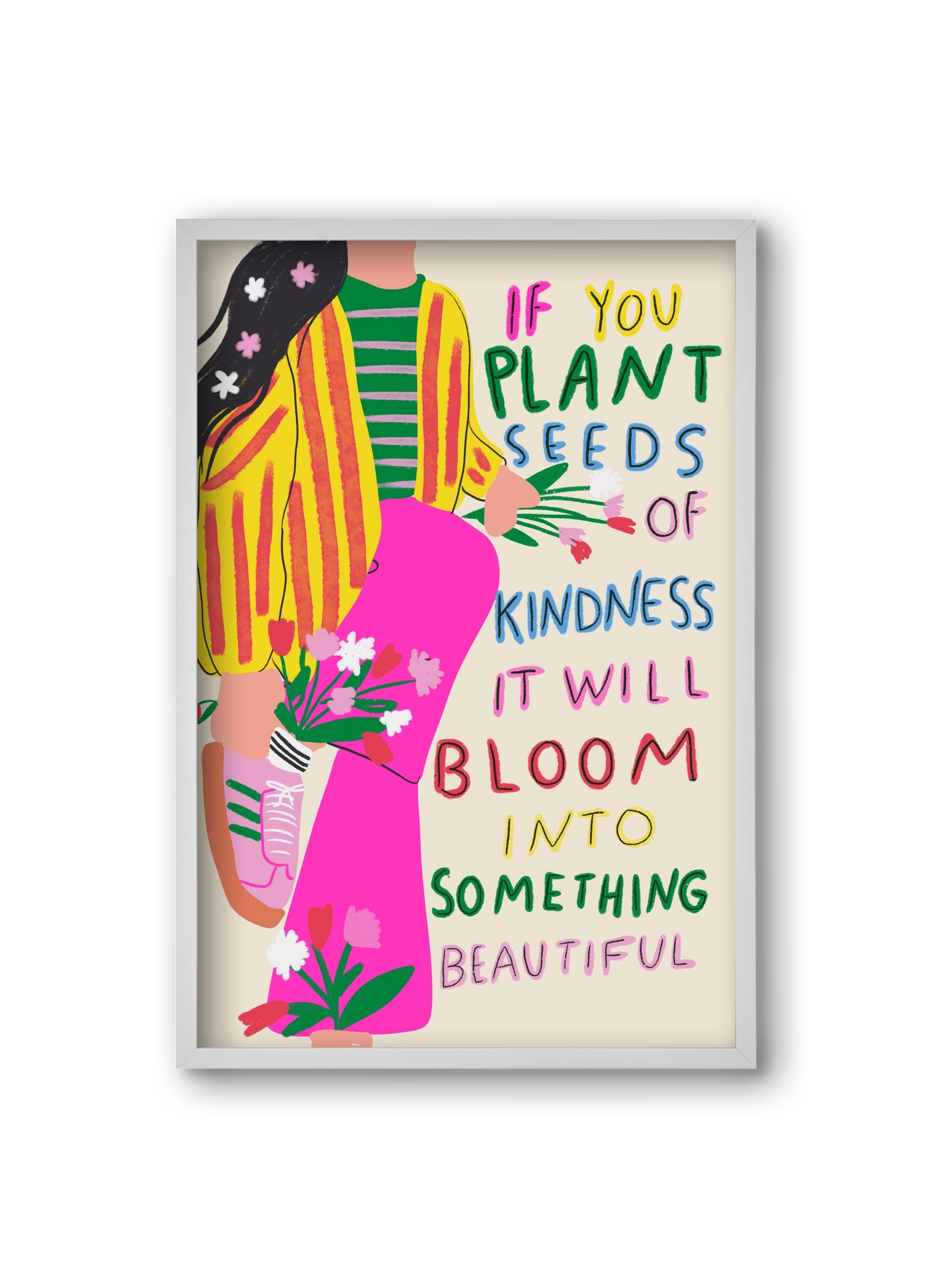 Plant seeds of Kindness , 20x30 cm (20x30 cm), Fehér keret