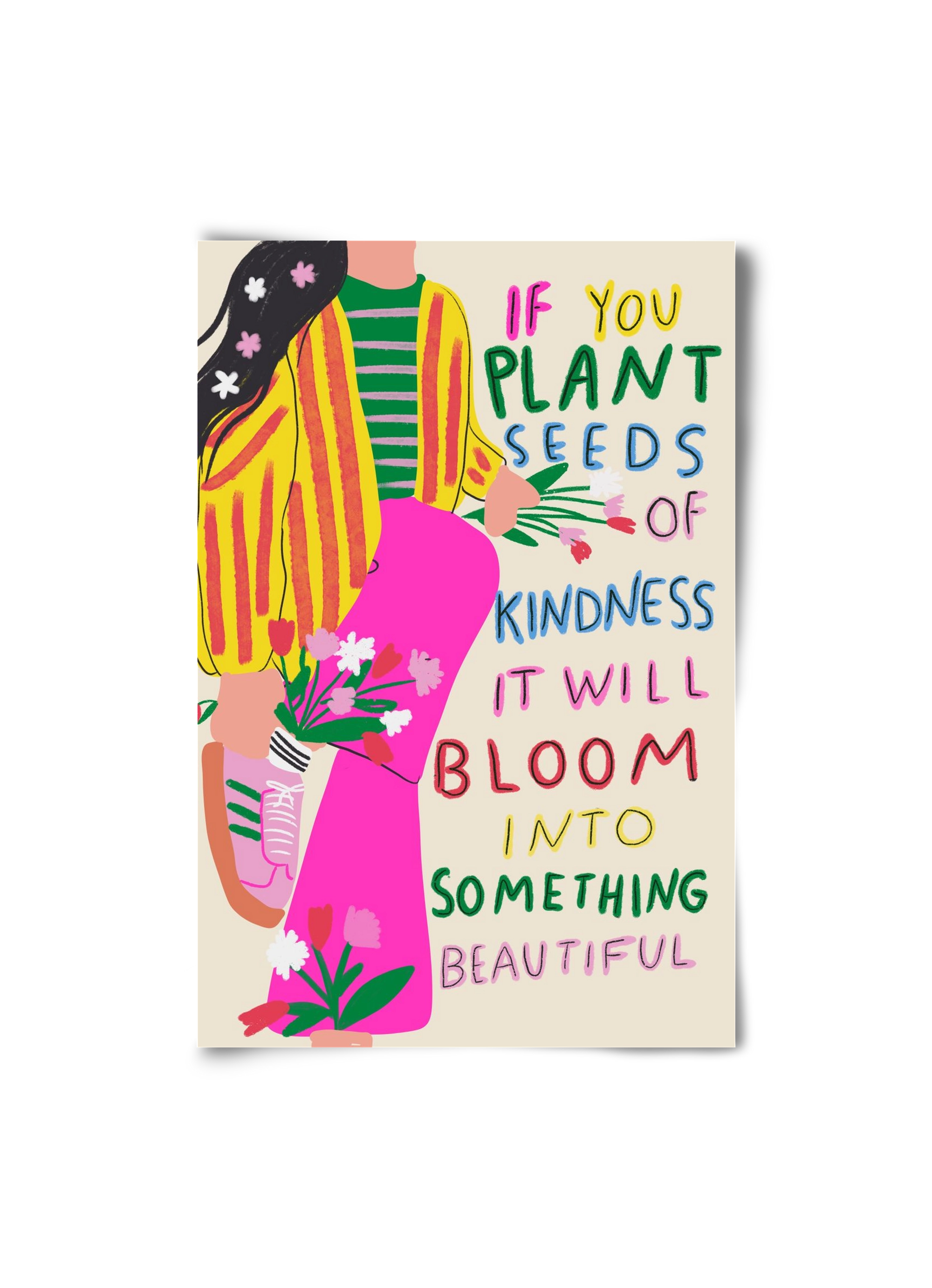 Plant seeds of Kindness , 20x30 cm, Keret nélkül